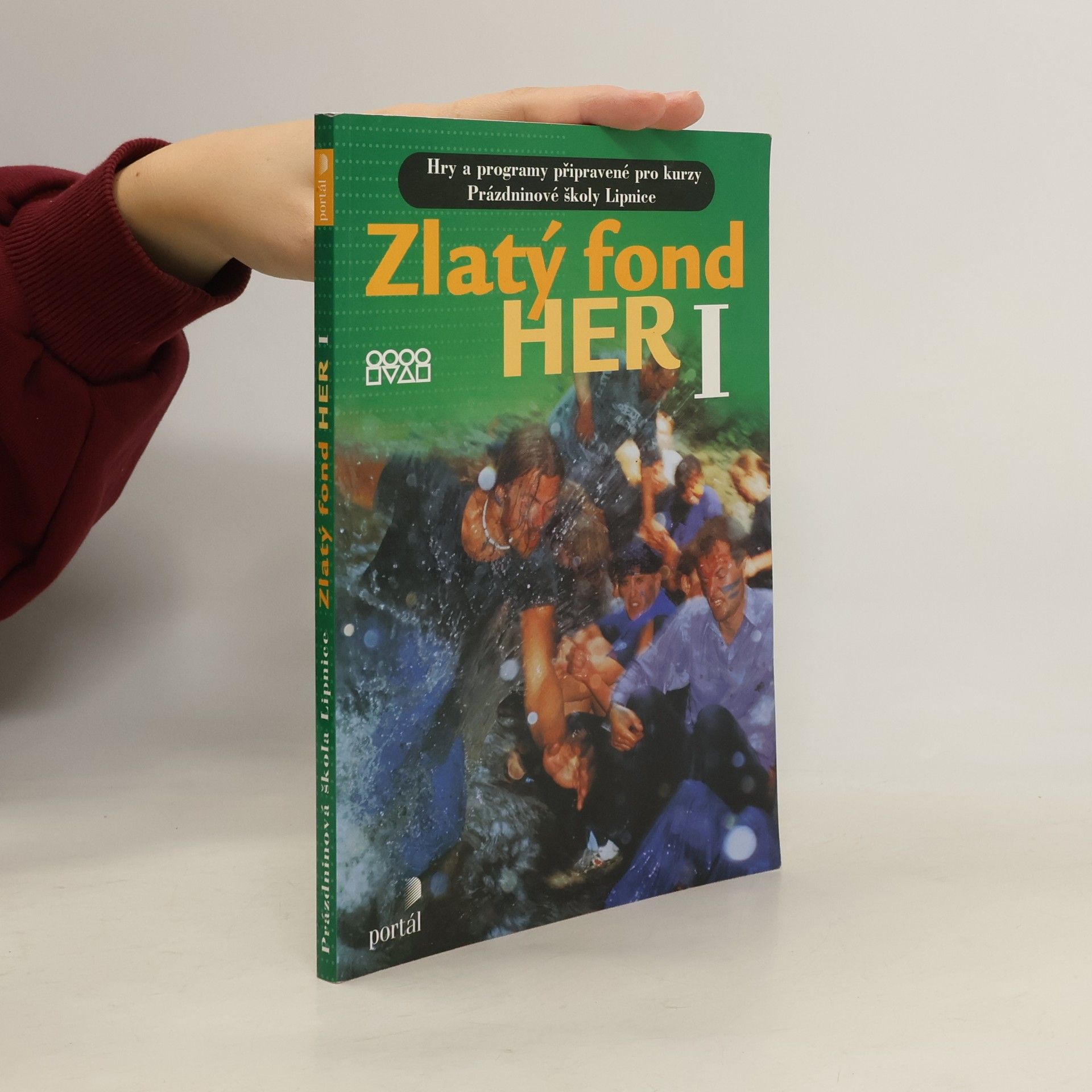 Ivo Jirásek Zlatý fond her I : hry a programy připravené pro kurzy Prázdninové školy Lipnice