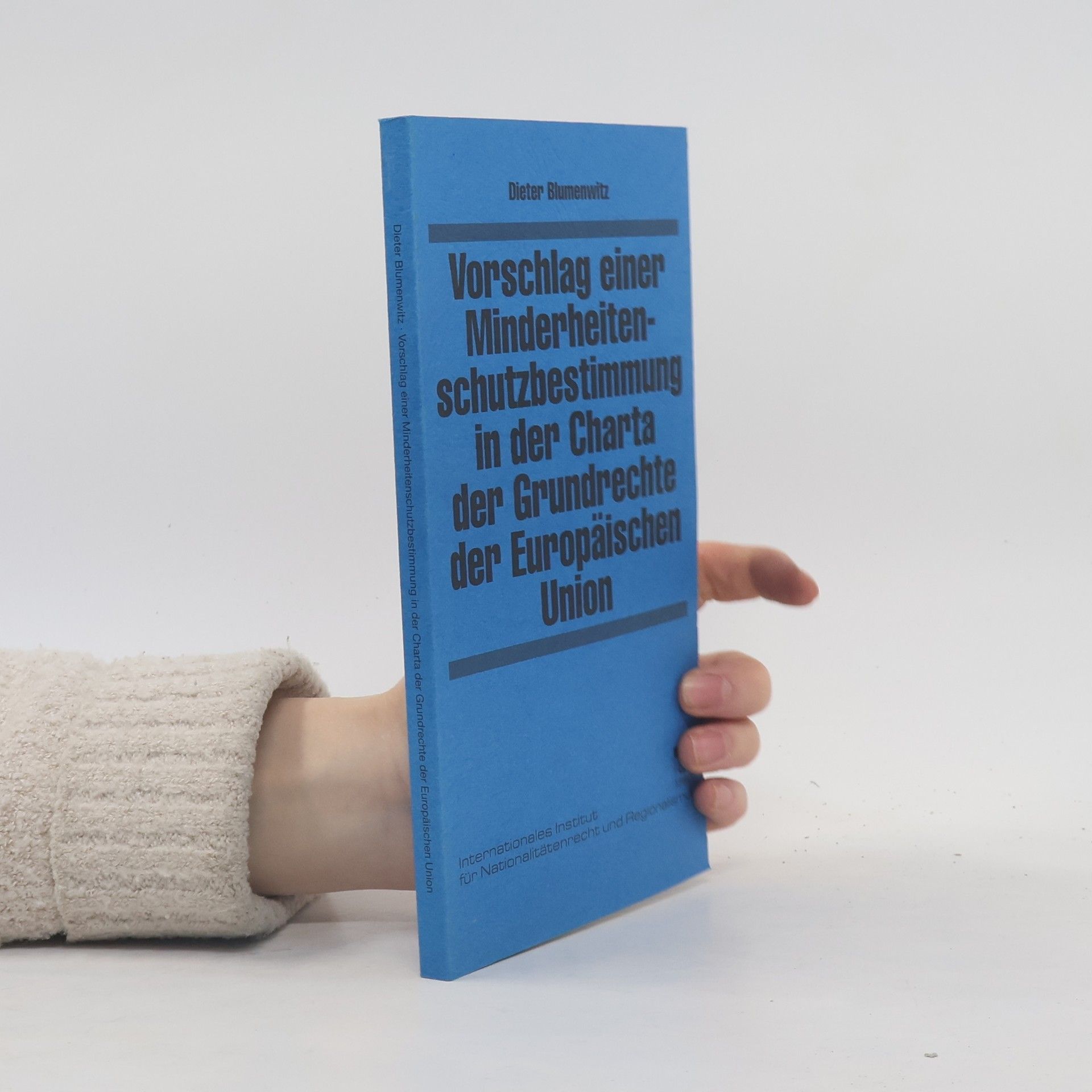 Dieter Blumenwitz Vorschlag einer Minderheitenschutzbestimmung in der Charta der Grundrechte der Europäischen Union