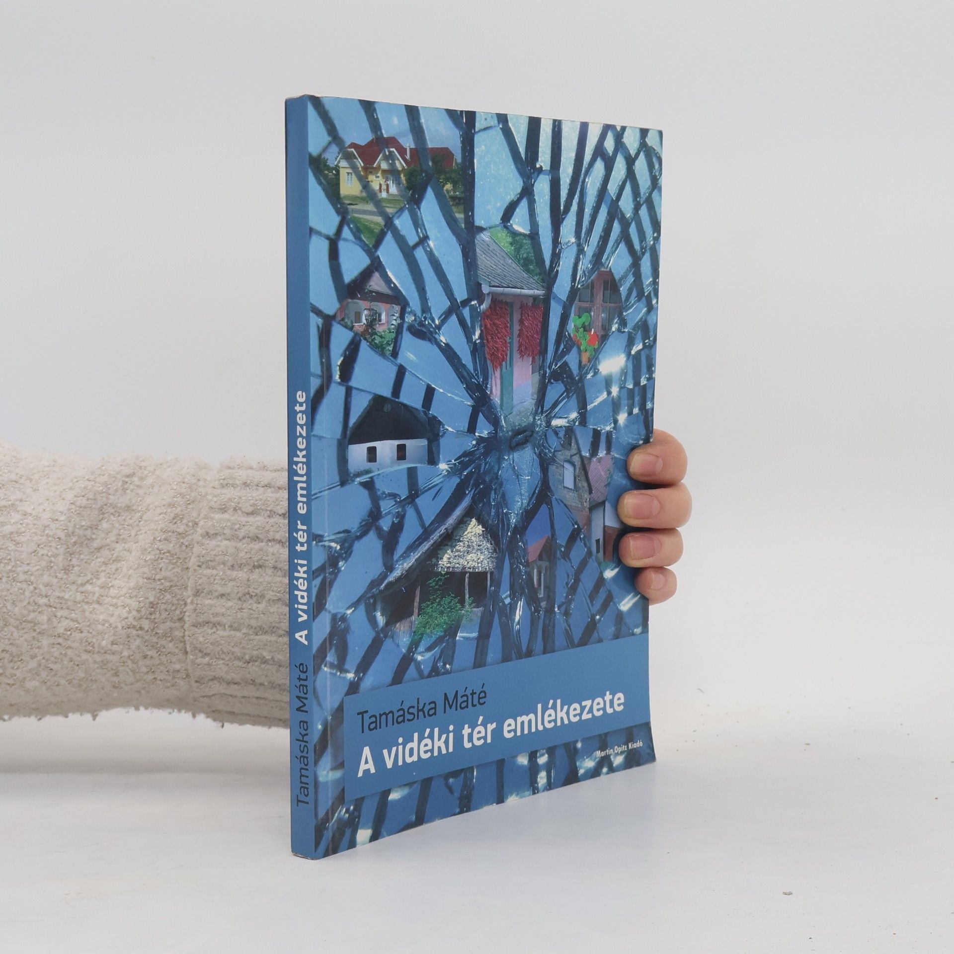 Tamáska Máté A vidéki tér emlékezete