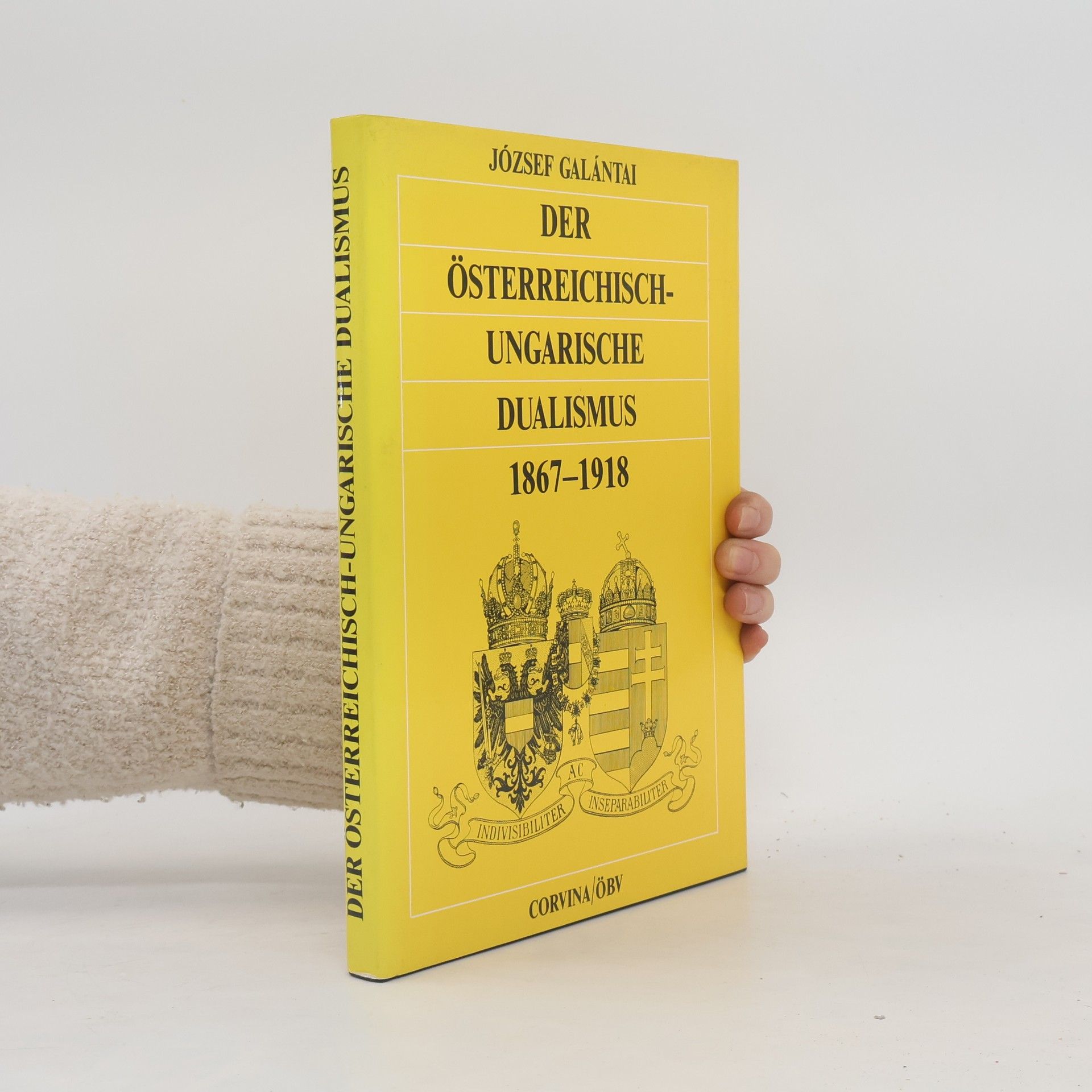 Der Österreichisch-Ungarische Dualismus 1867-1918