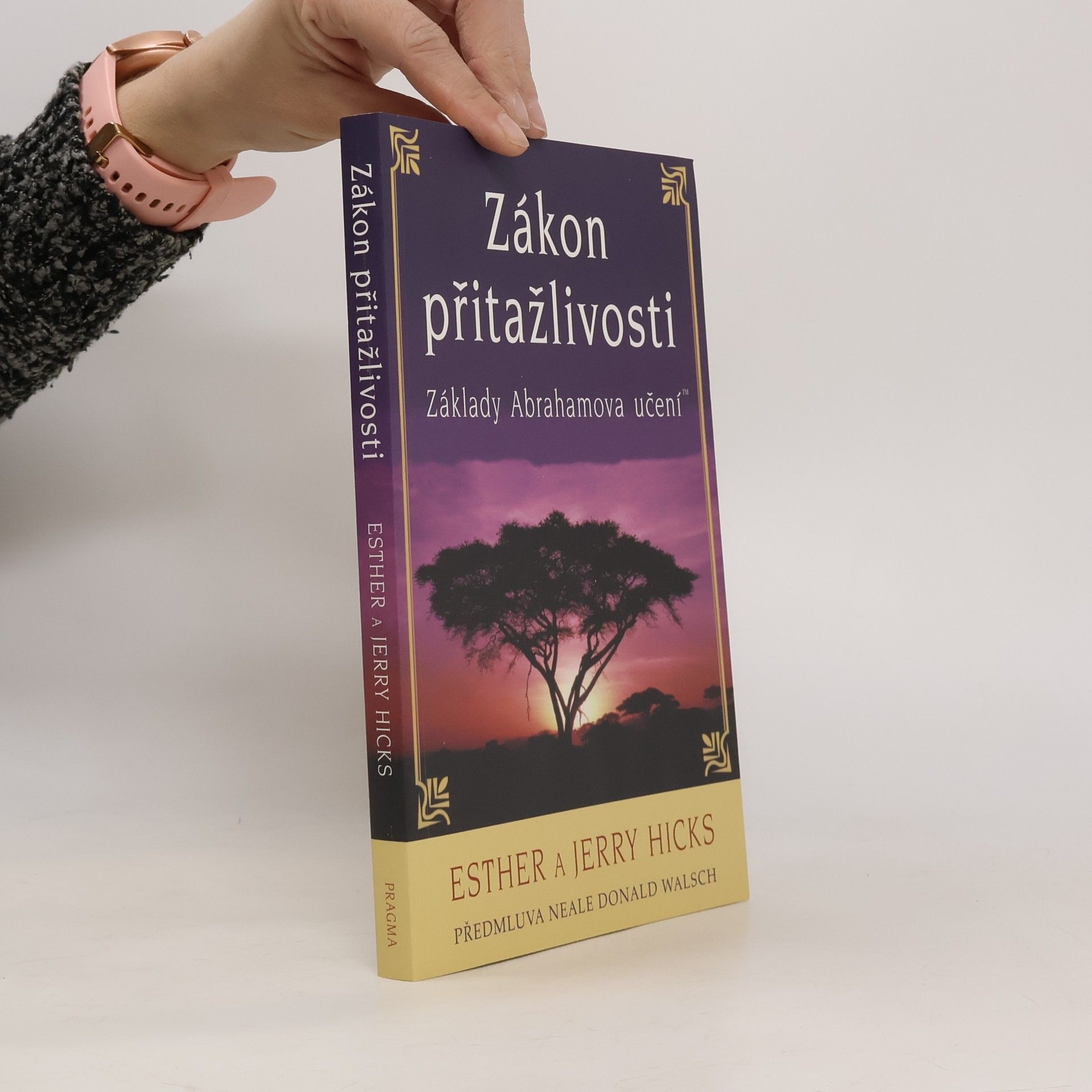 Esther Hicks Zákon přitažlivosti