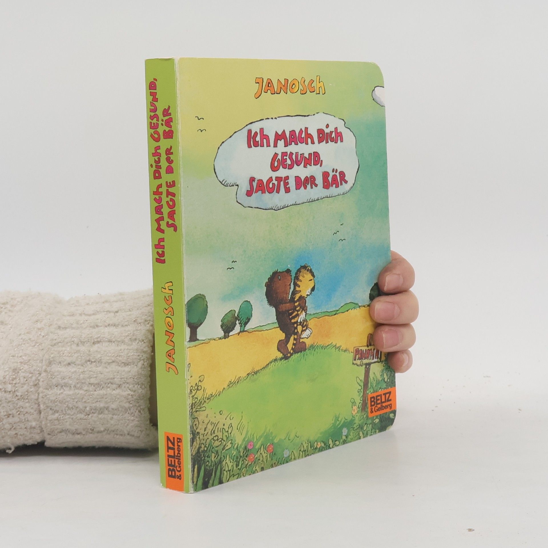 Janosch Ich mach dich gesund, sagte der Bär