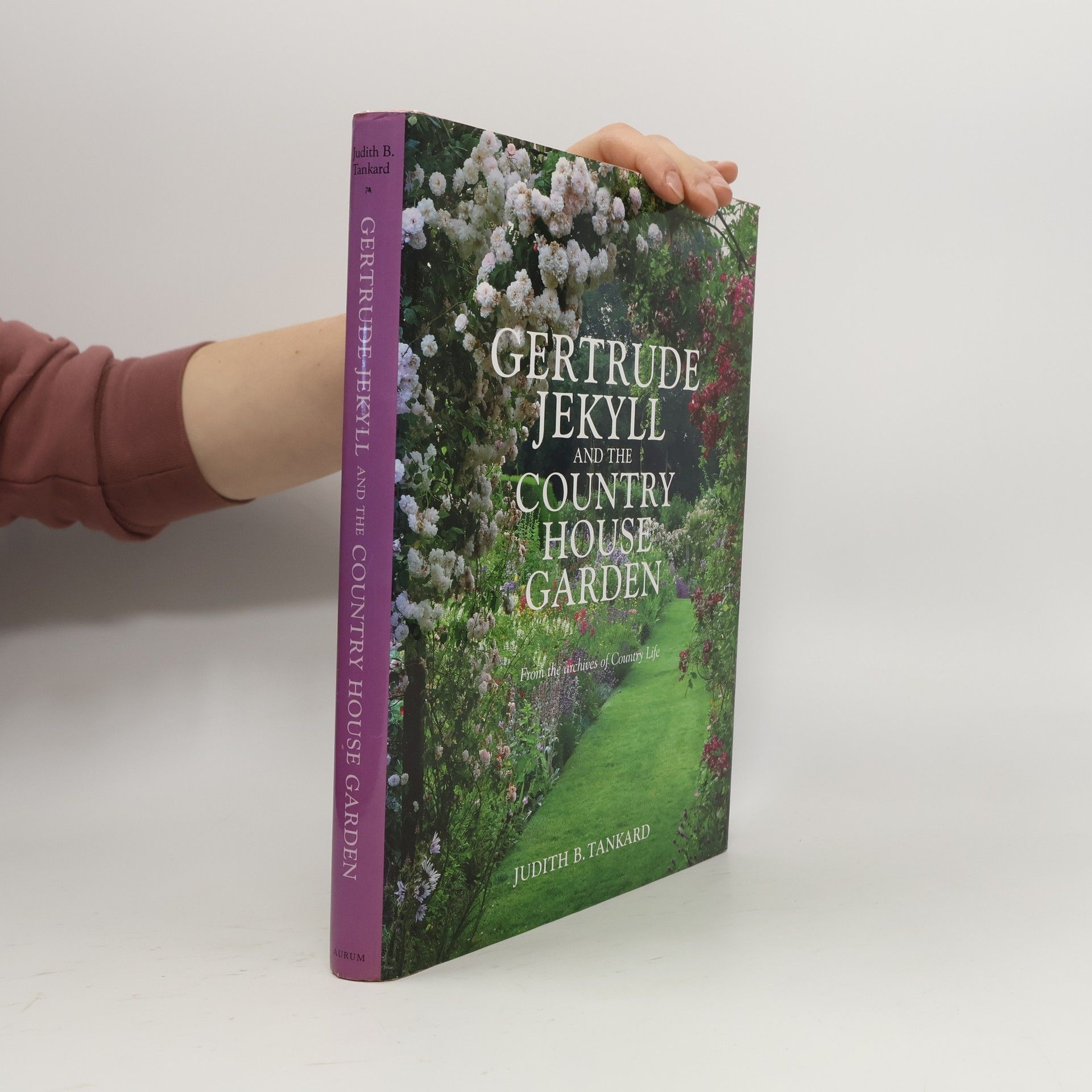 Judith B. Tankard Gertrude Jekyll and the Country House Garden