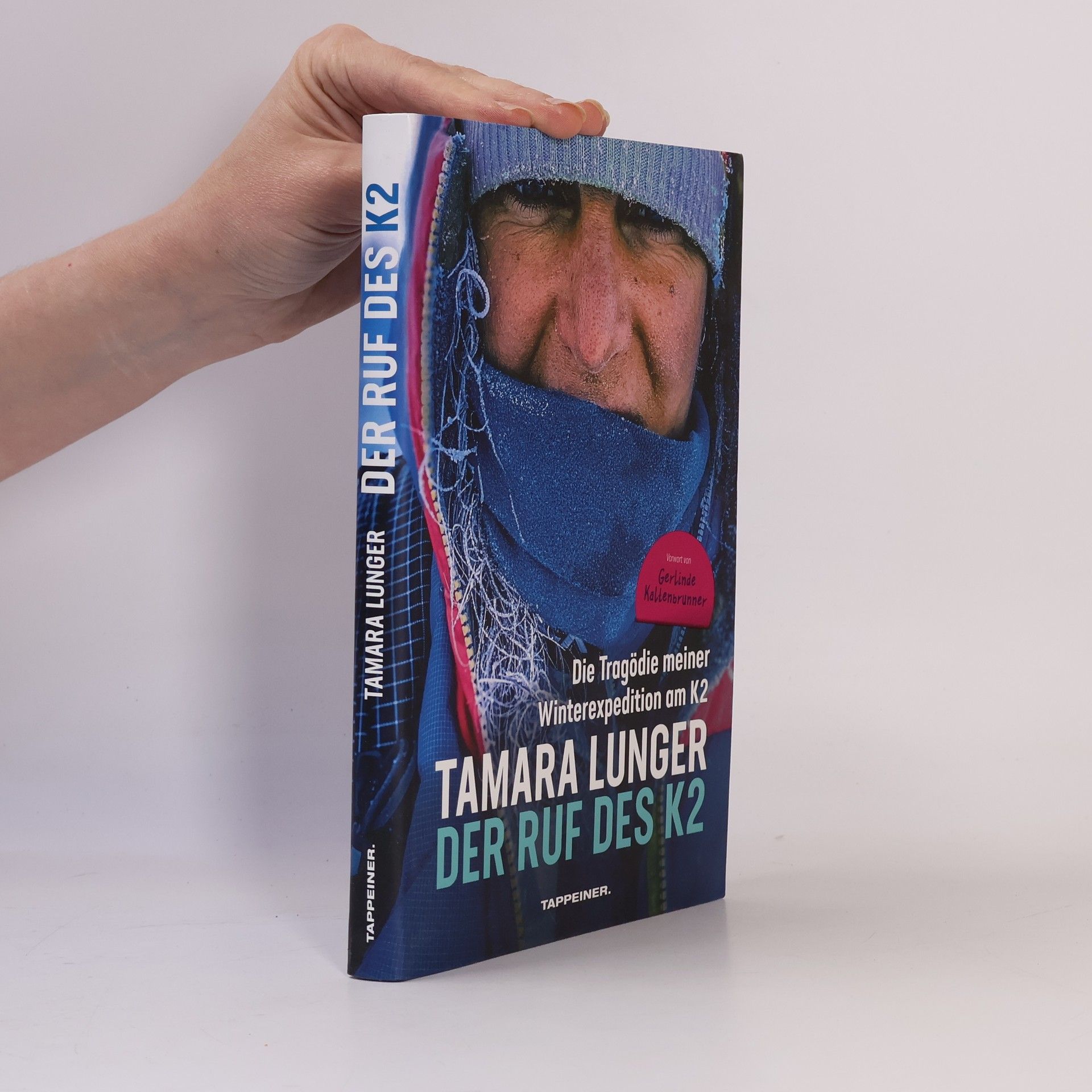 Tamara Lunger Der Ruf des K2. Die Tragödie meiner Winterexpedition am K2