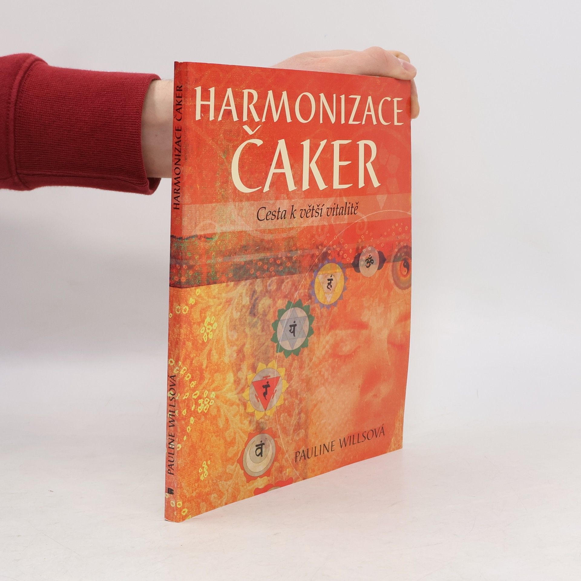 Pauline Wills Harmonizace čaker : cesta k větší vitalitě