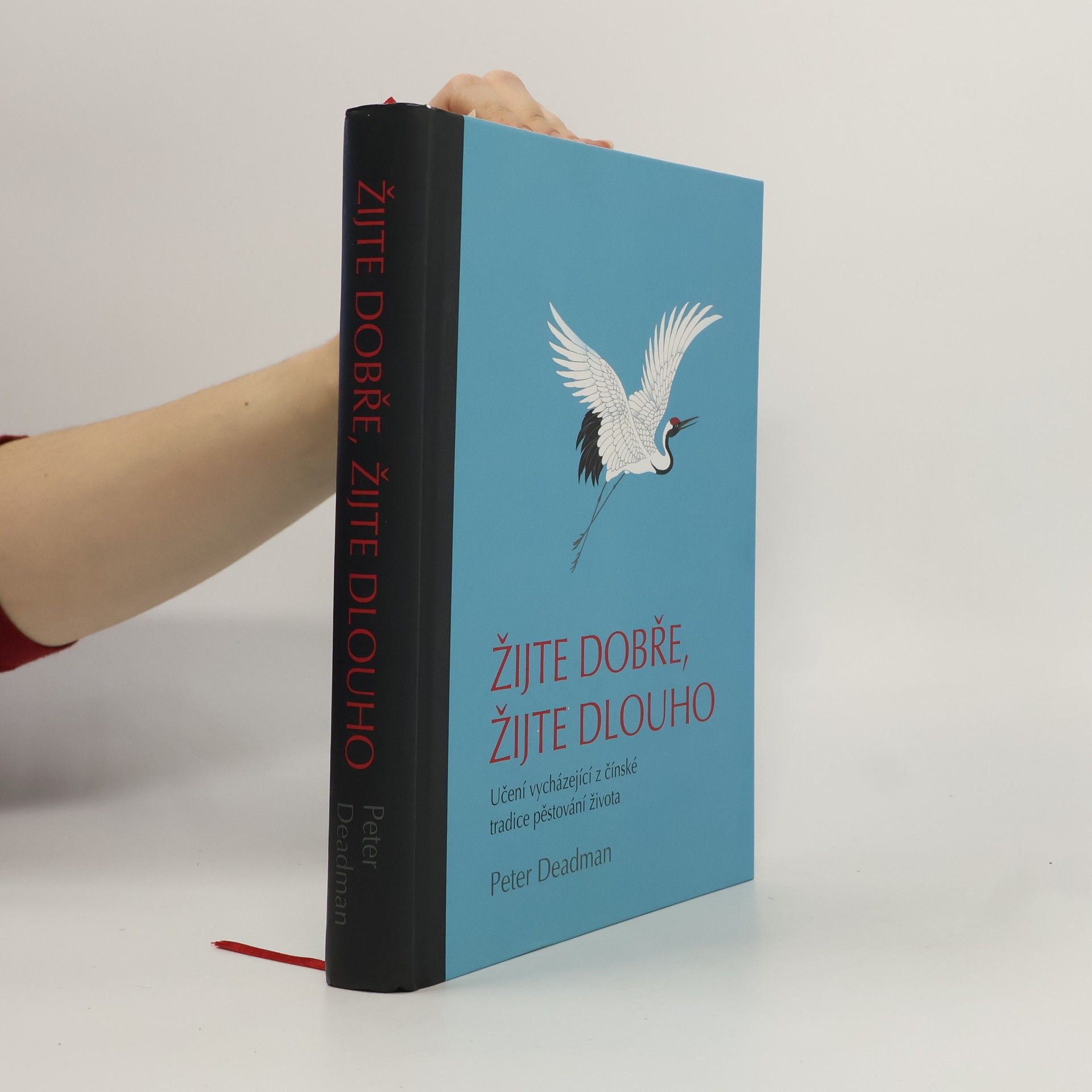 Peter Deadman Žijte dobře, žijte dlouho