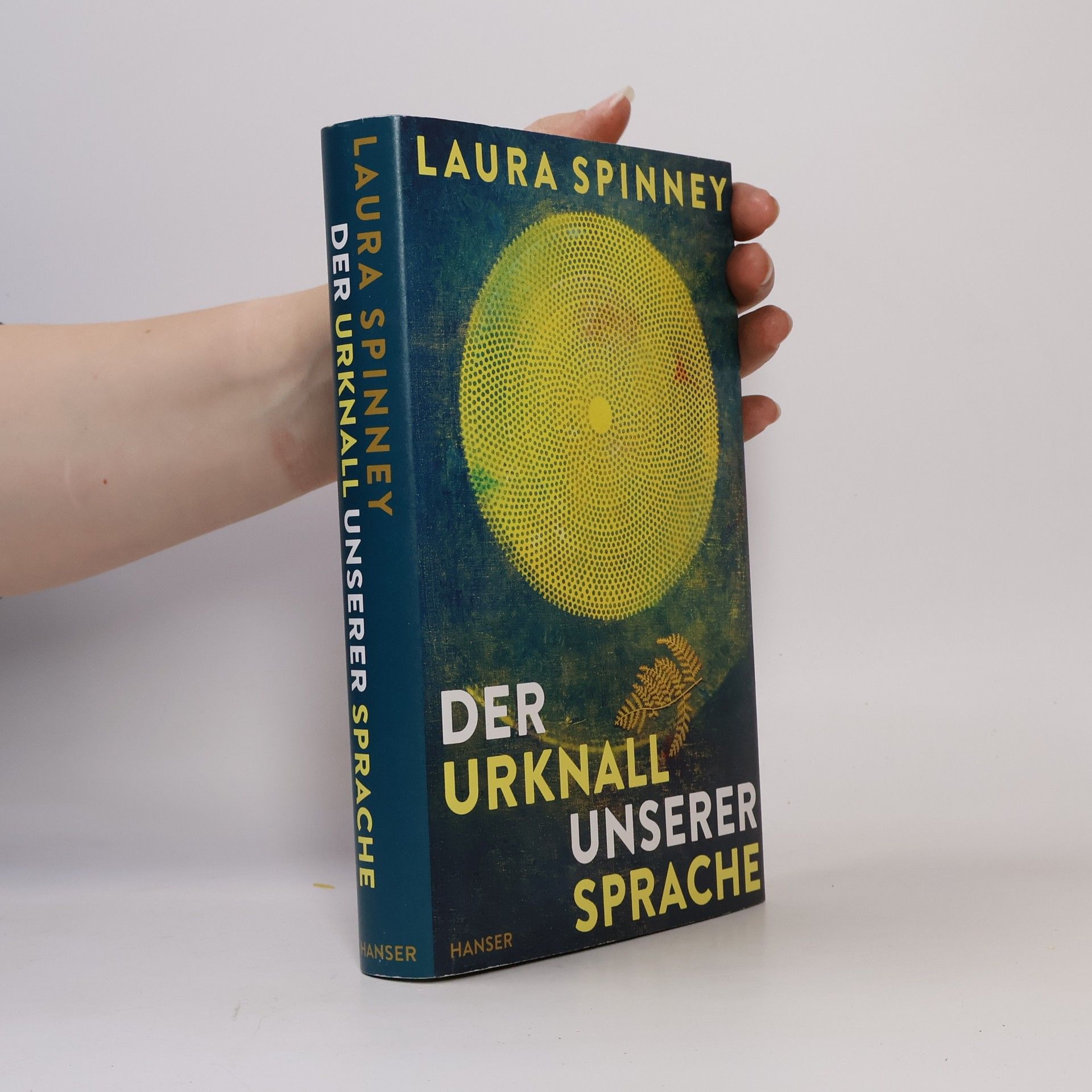 Laura Spinney Der Urknall unserer Sprache