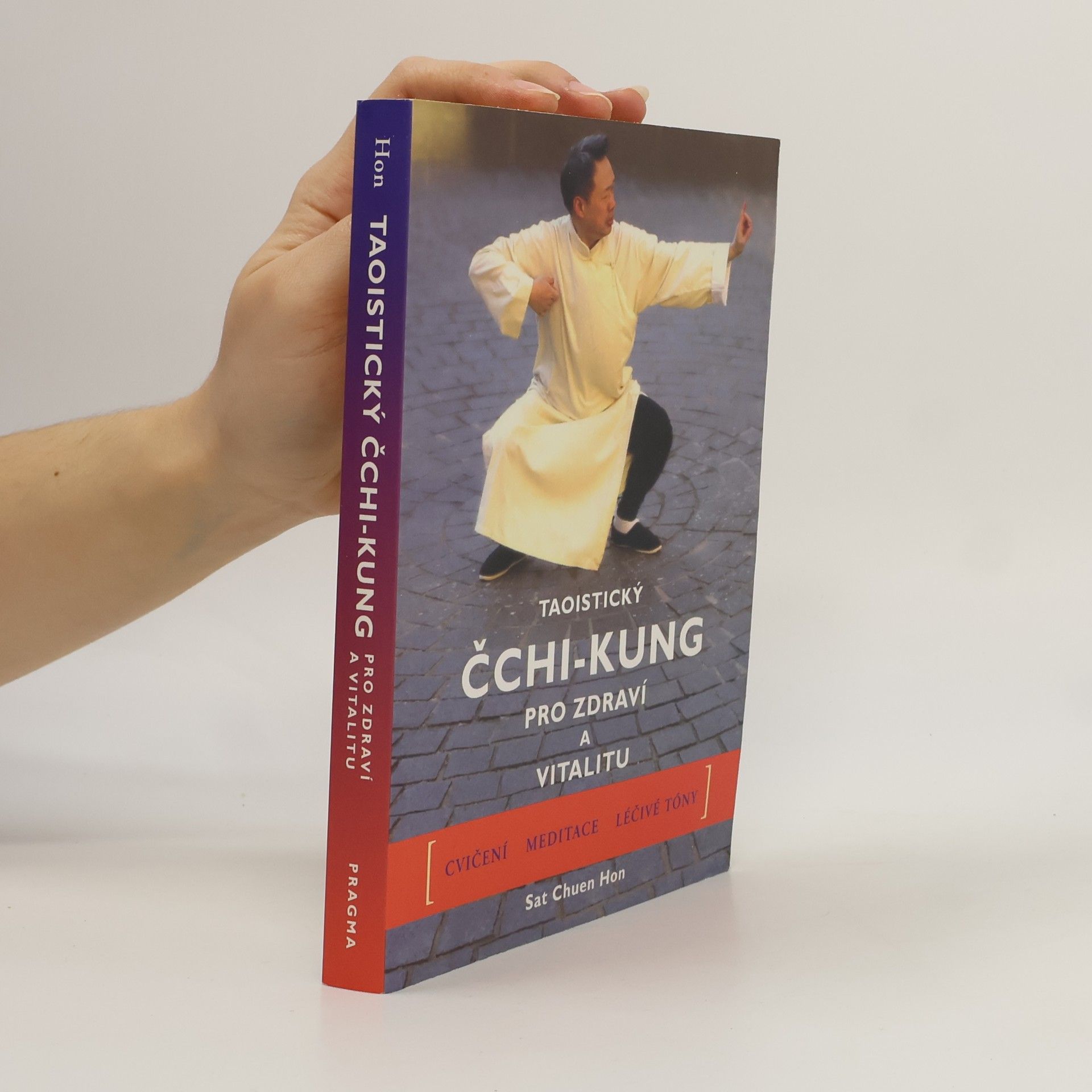 Sat Chuen Hon Taoistický čchi-kung pro zdraví a vitalitu