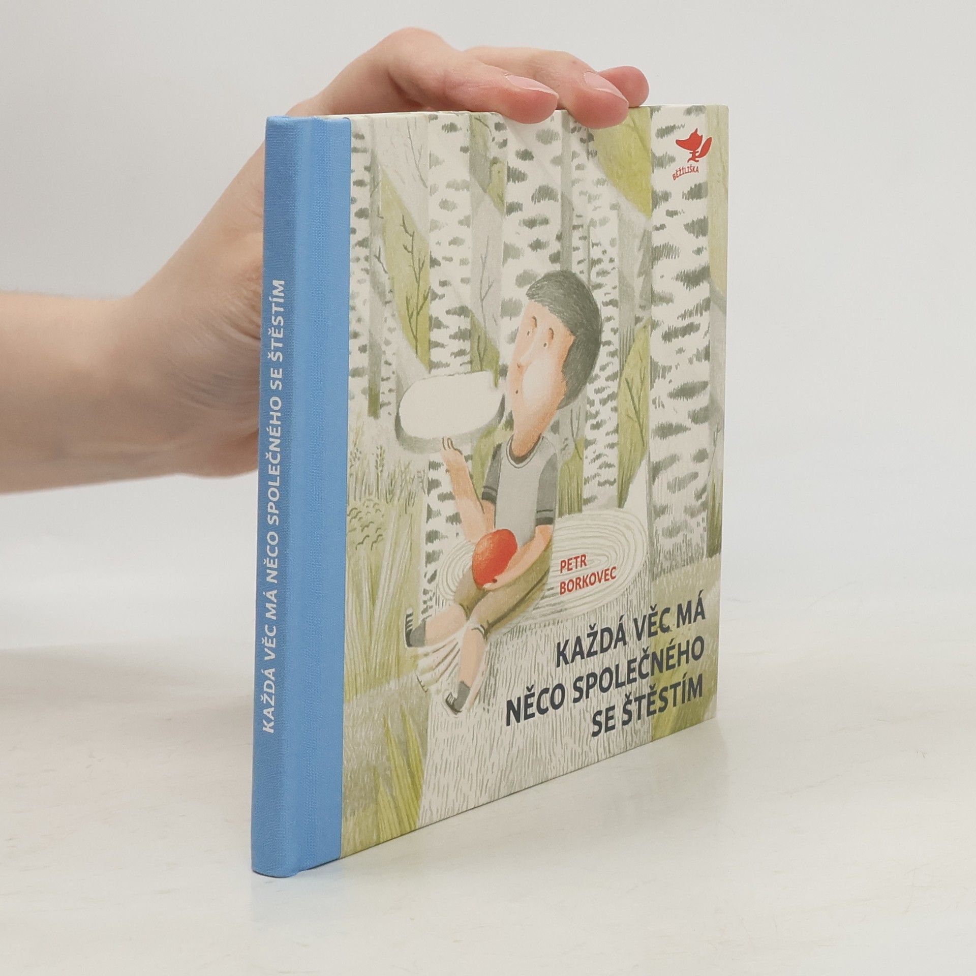 Každá věc má něco společného se štěstím