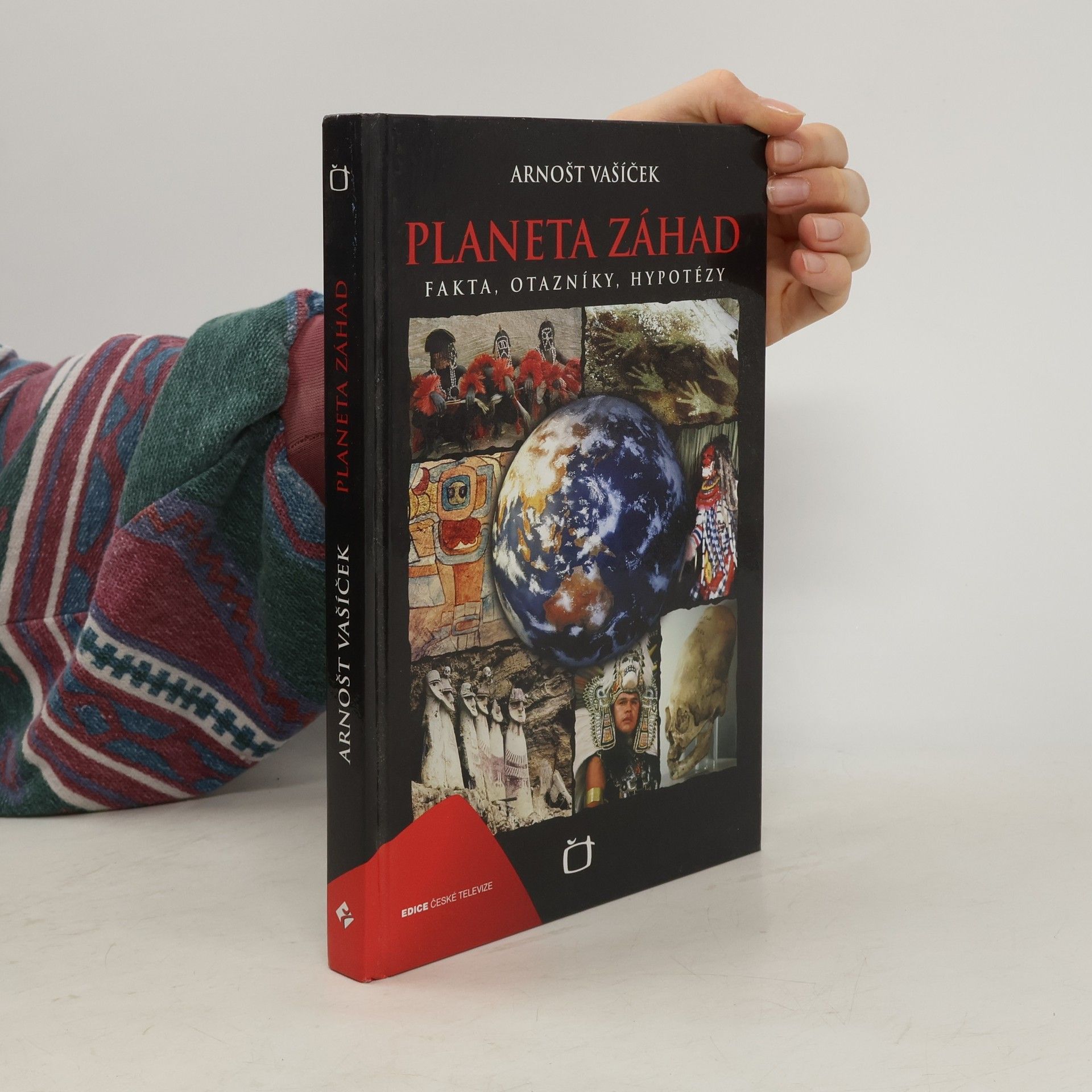 Arnošt Vašíček Planeta záhad: Fakta, otazníky, hypotézy