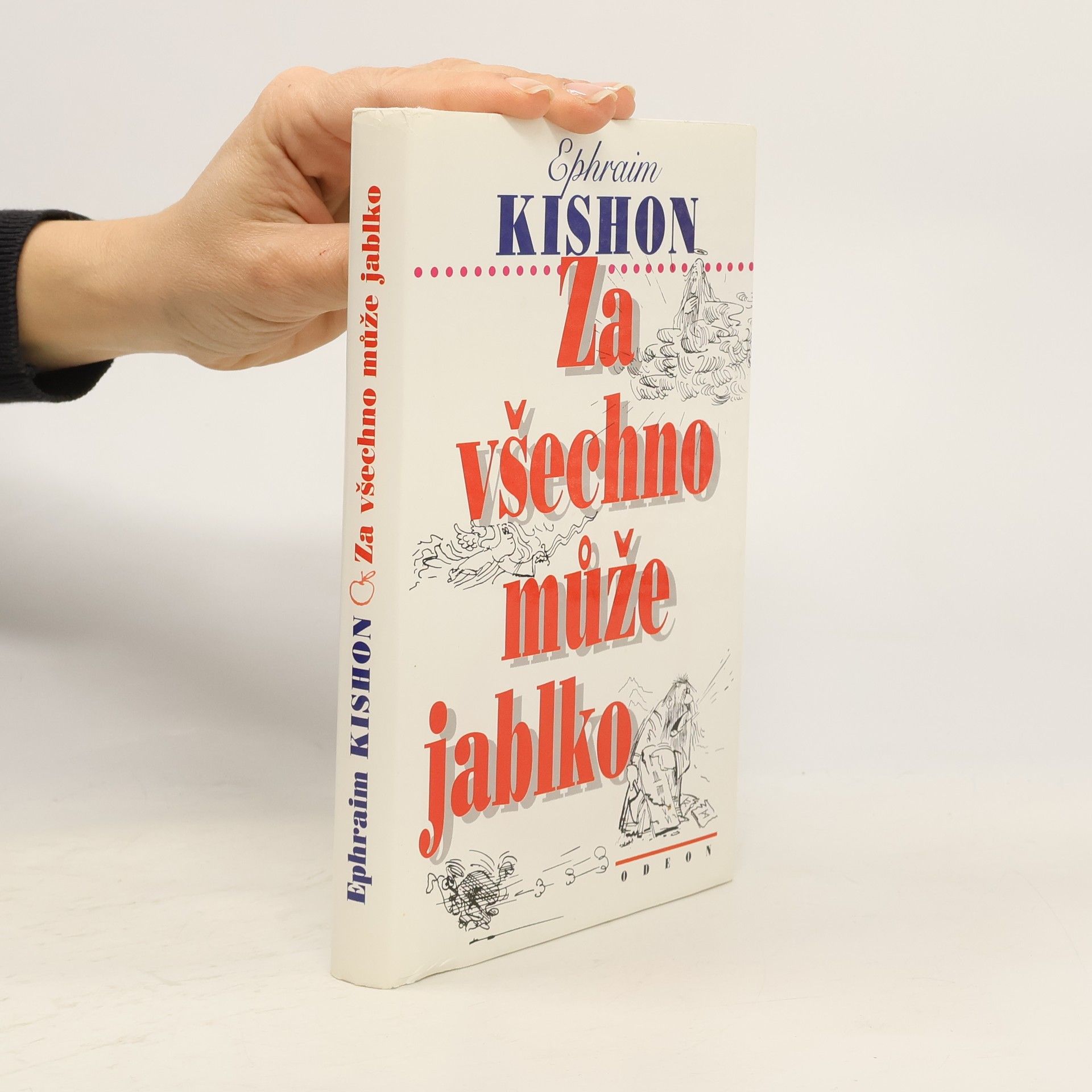 Ephraim Kishon Za všechno může jablko: Návod k upotřebení Desatera