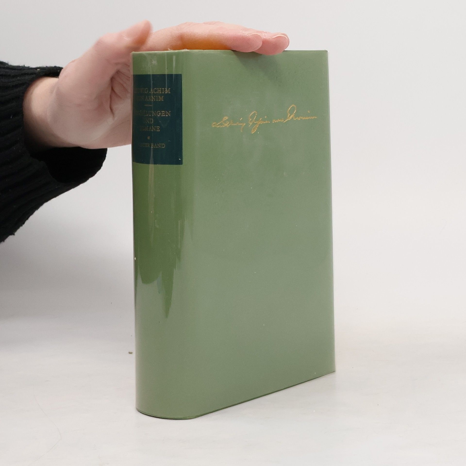 Ludwig Achim von Arnim Die Erzählungen und Romane. Erster Band