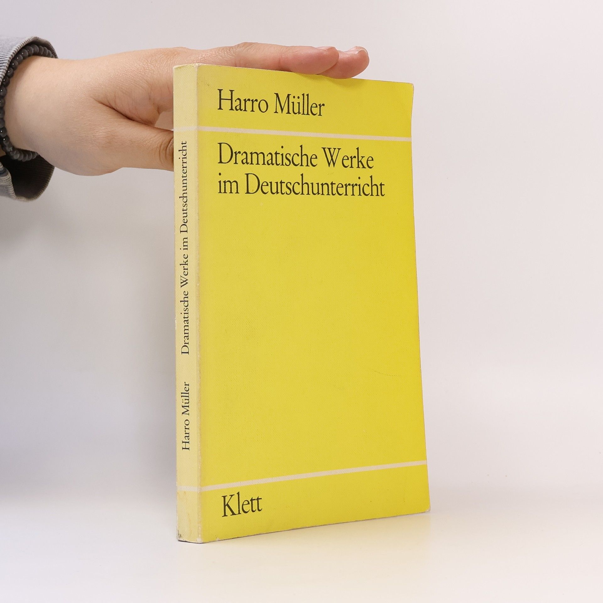 Harro Müller Michaels Dramatische Werke im Deutschunterricht