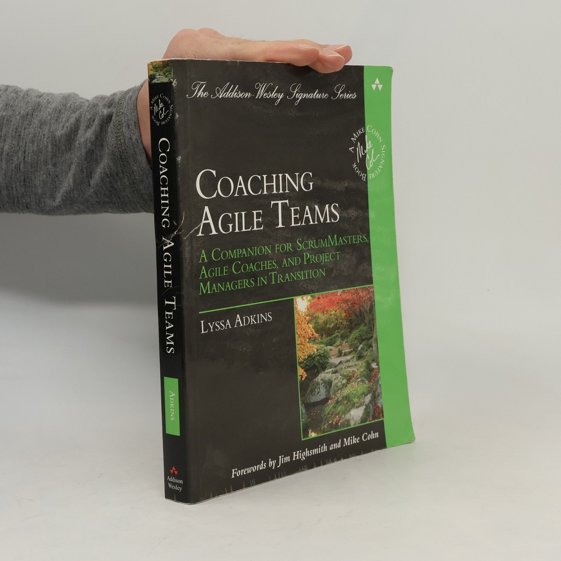 Adkins Lyssa Coaching Agile Teams. A Companion for ScrumMasters, Agile Coaches, and Project Managers in Transition