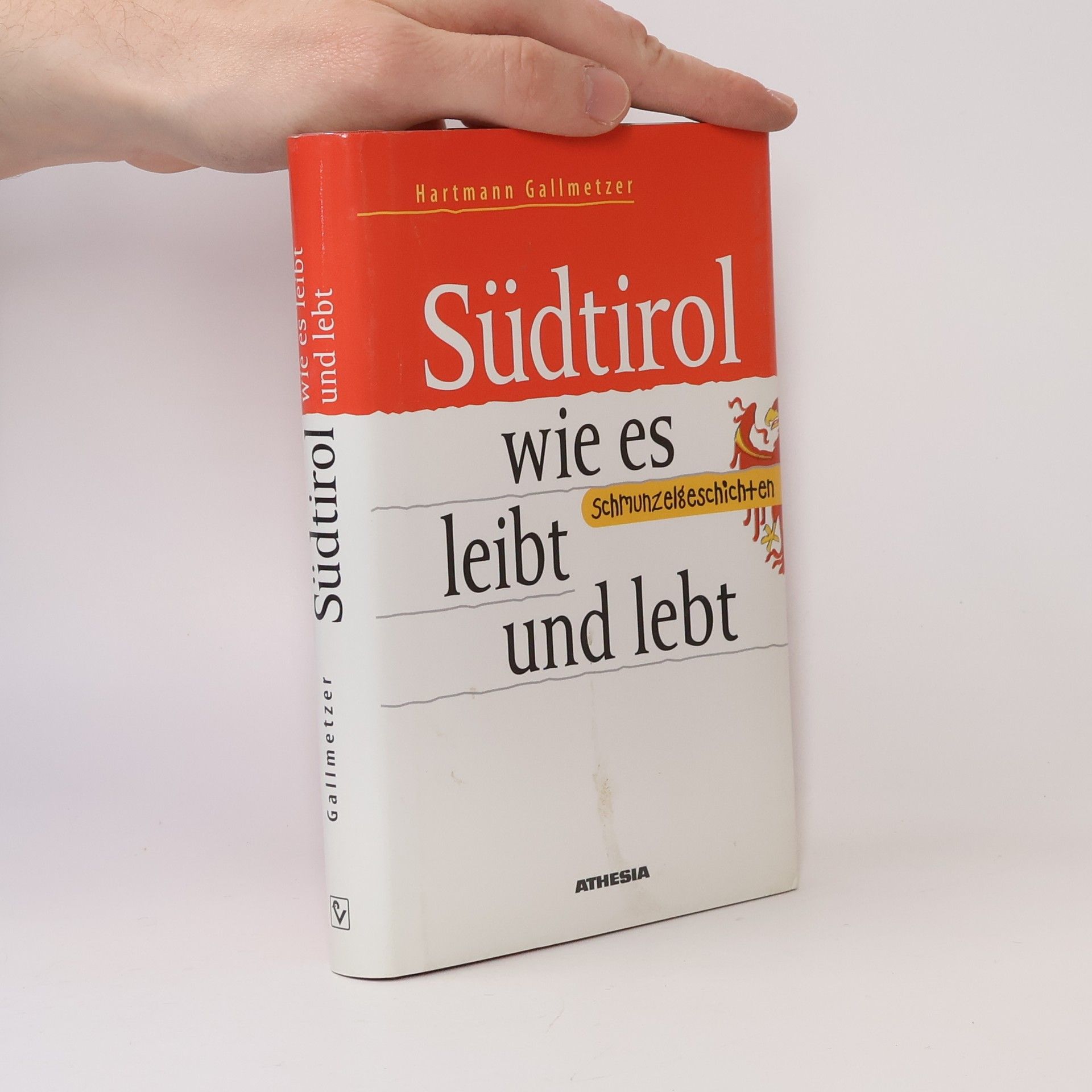 Hartmann Gallmetzer Südtirol wie es leibt und lebt