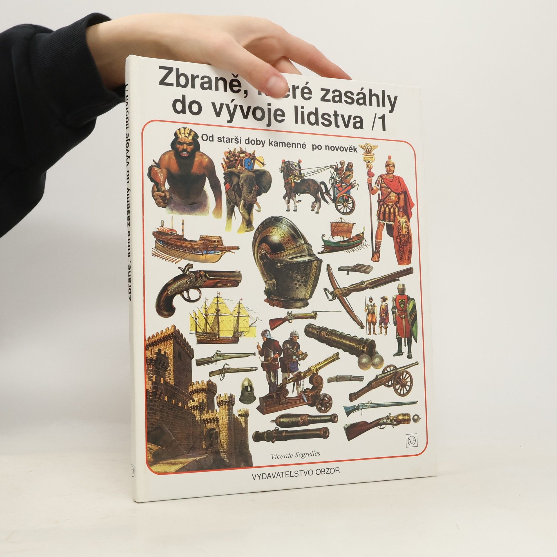 Vincente Segrelles Zbraně, které zasáhly do vývoje lidstva 1