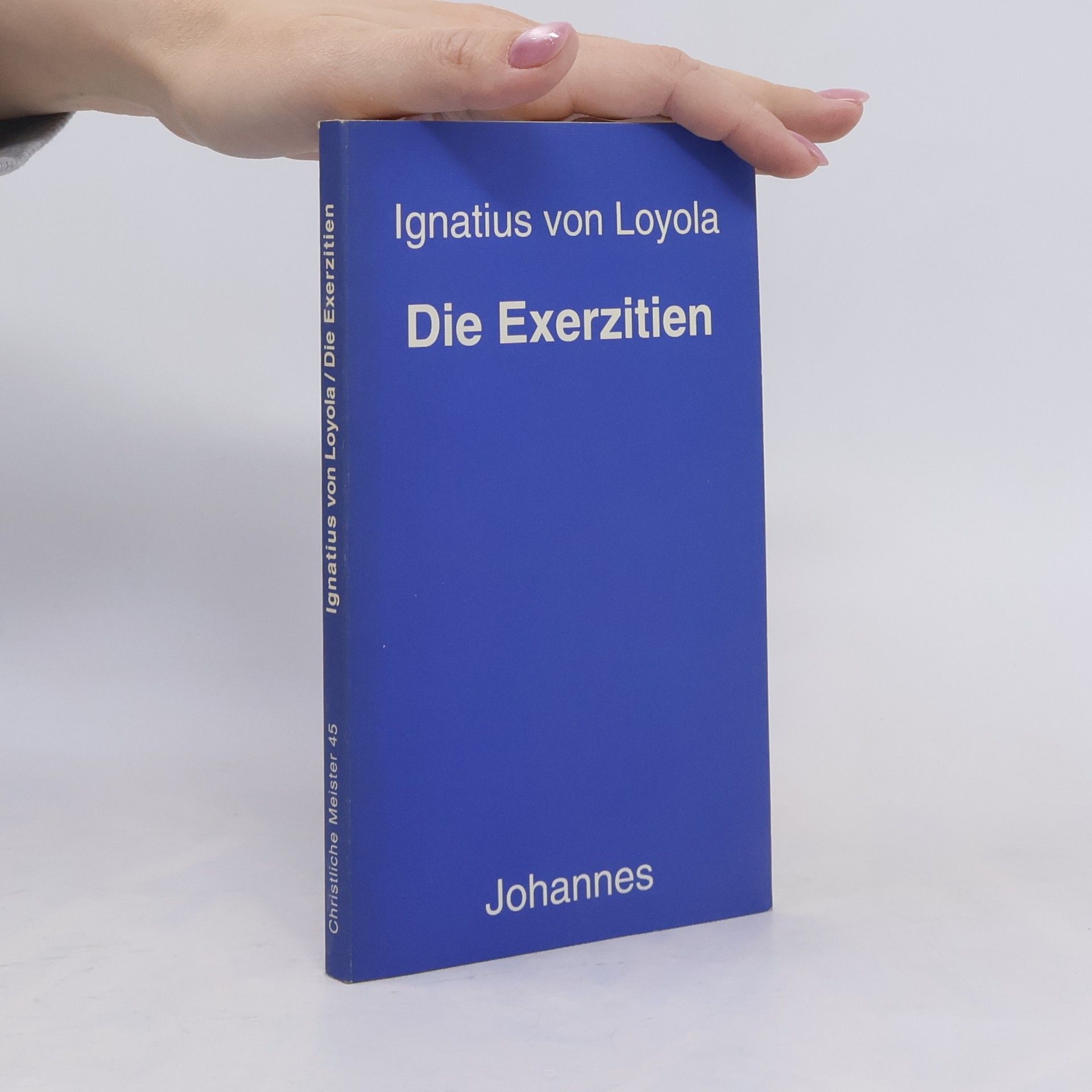 Ignatius von Loyola Die Exerzitien