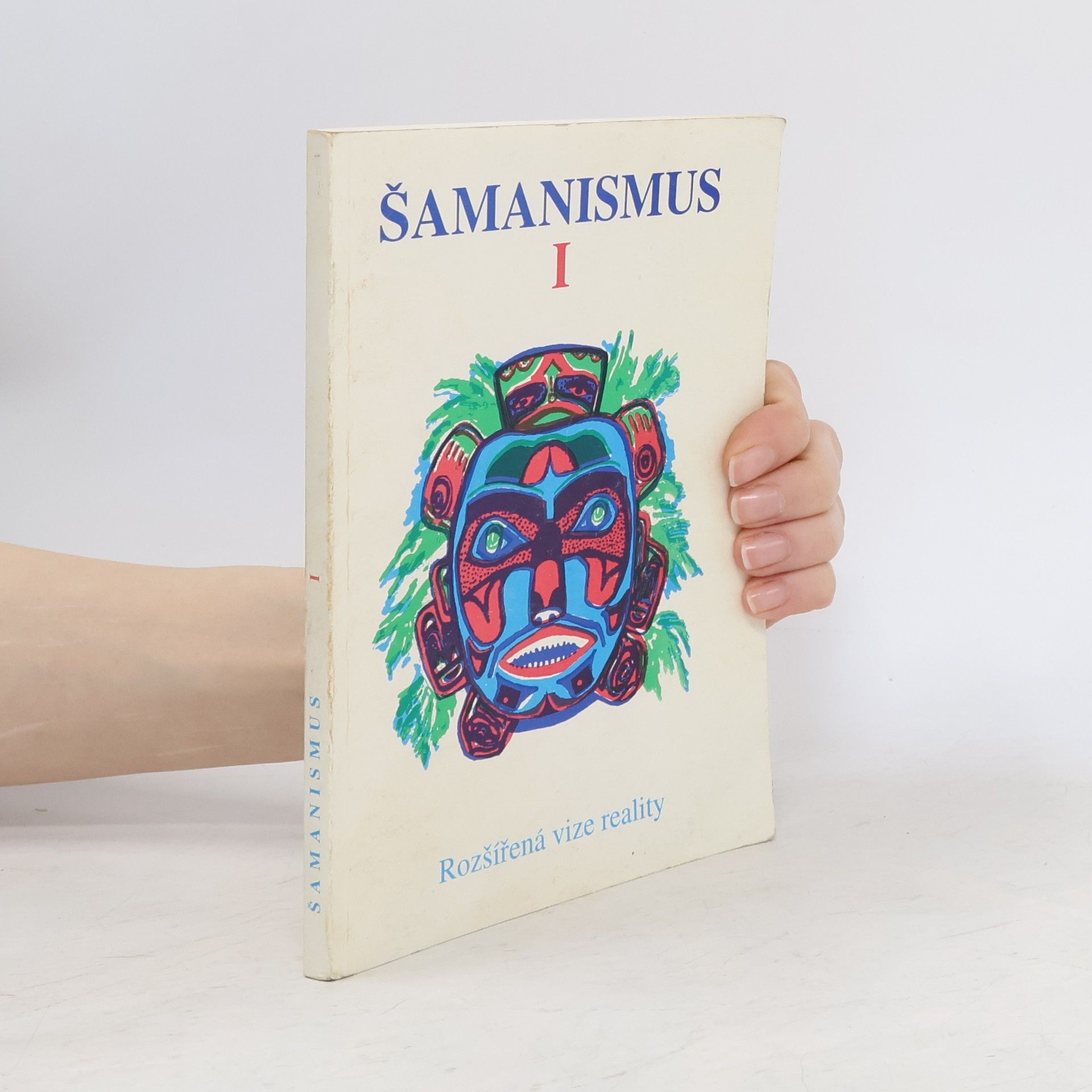 Shirley Nicholson Šamanismus I. Rozšířená vize reality