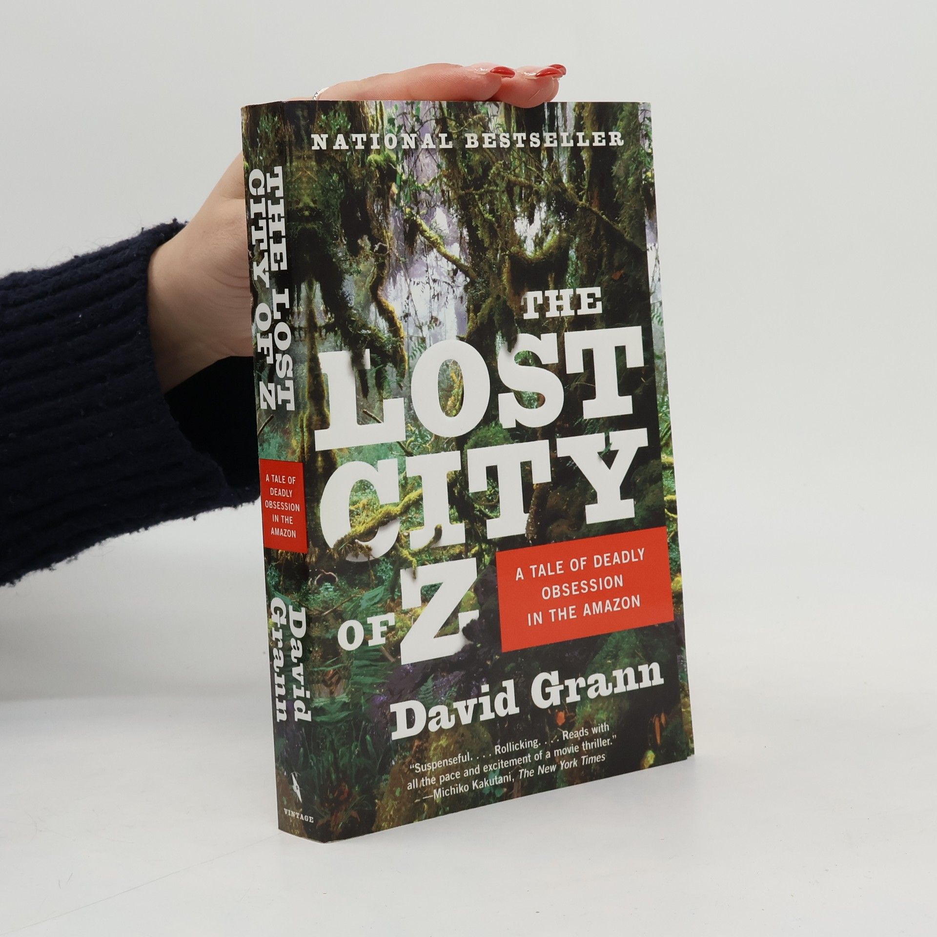 David Grann The Lost City of Z: A Tale of Deadly Obsession in the Amazon