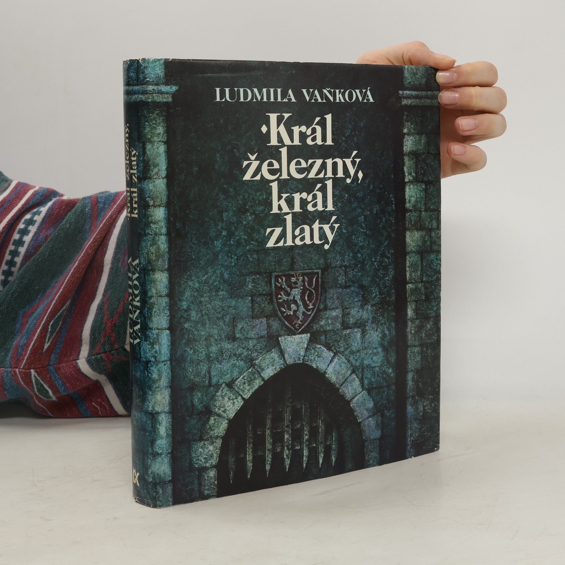Ludmila Vaňková Král železný, král zlatý
