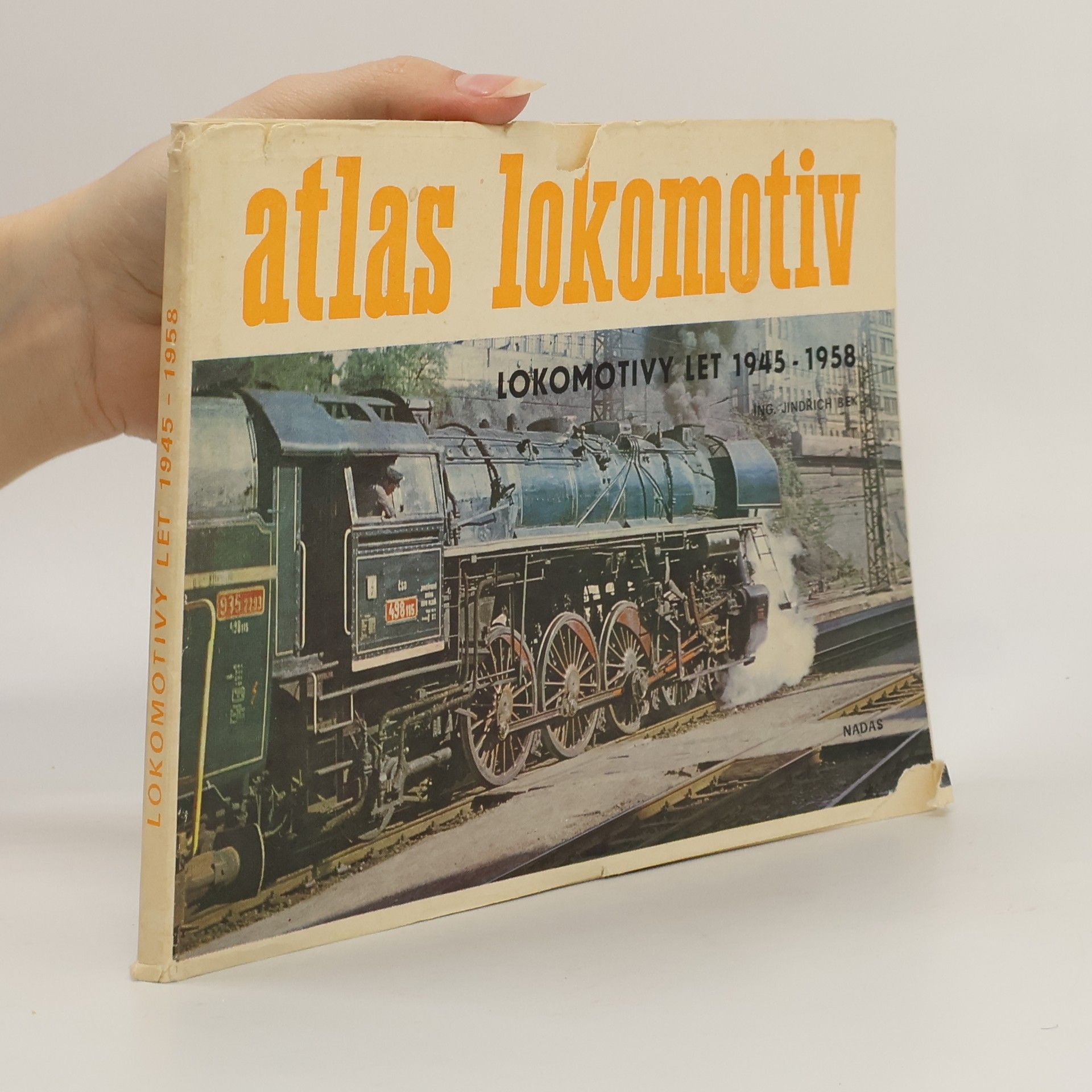 Jindřich Bek Atlas lokomotiv. Lokomotivy let 1945-1958