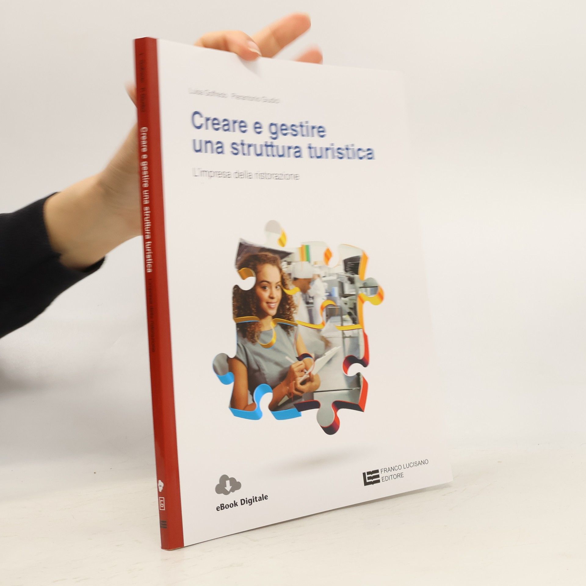 Luisa Goffredo Creare e gestire una struttura turistica. L'impresa della ristorazione. Per le scuole superiori