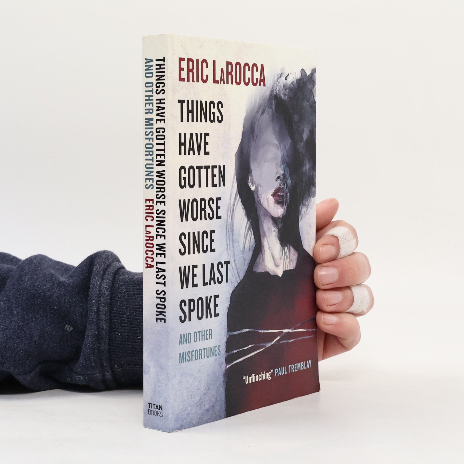 Eric LaRocca Things Have Gotten Worse Since We Last Spoke And Other Misfortunes