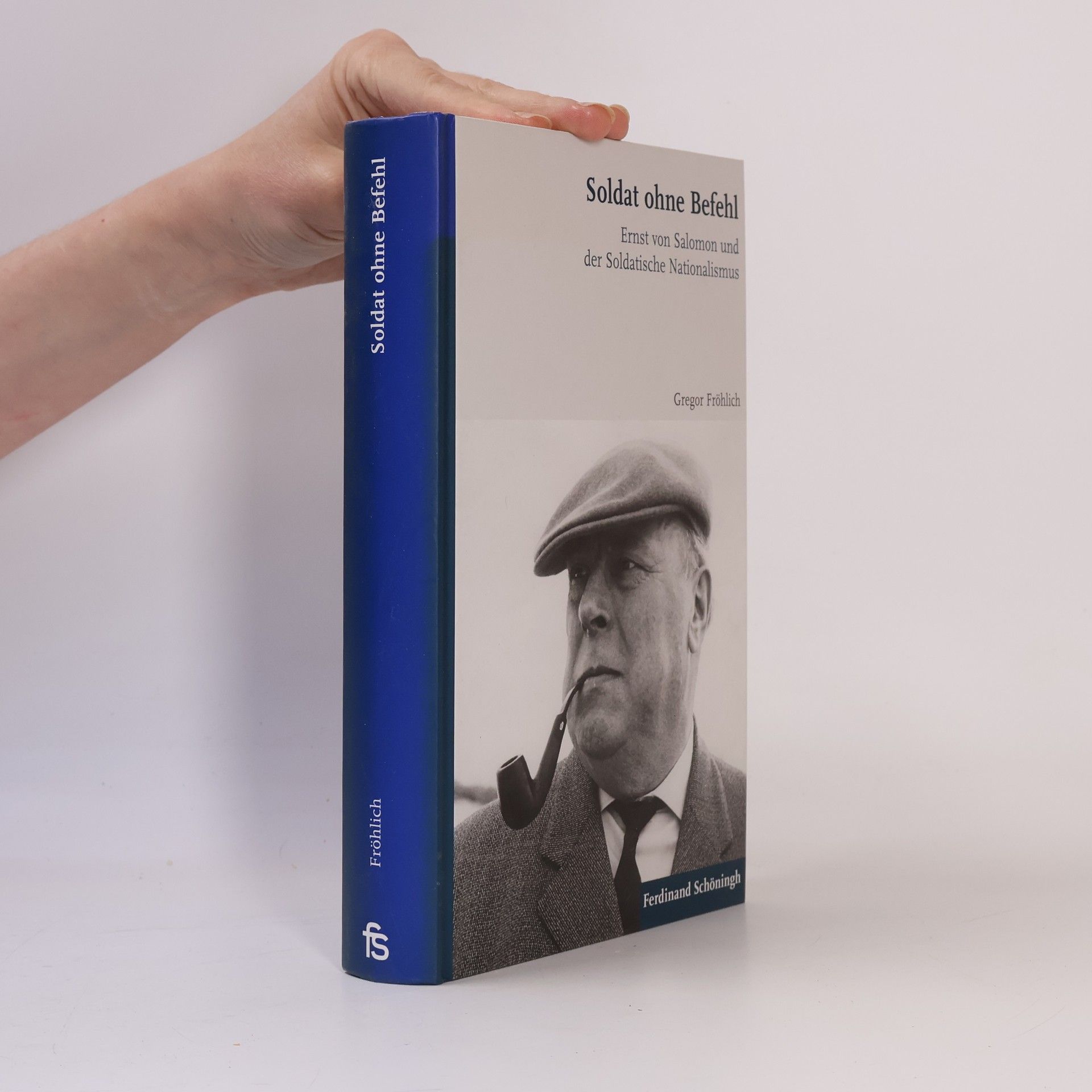 Gregor Fröhlich Soldat ohne Befehl