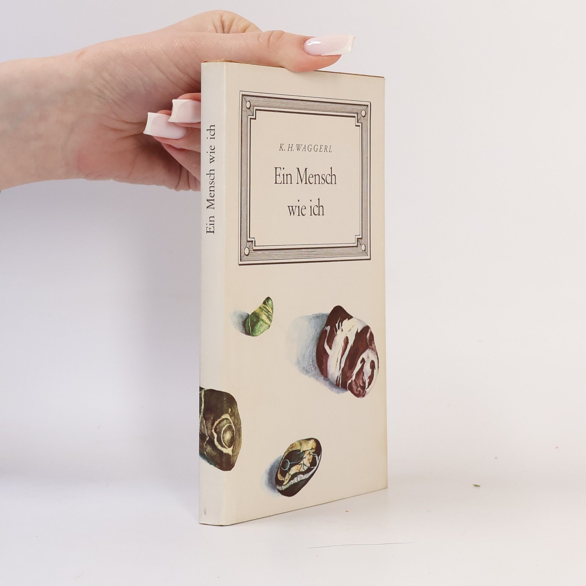 Karl Heinrich Waggerl Ein Mensch wie ich