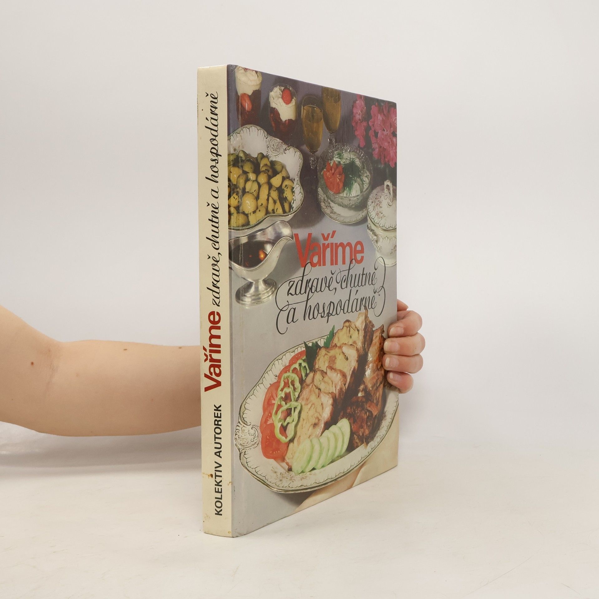 Various authors Vaříme zdravě, chutně a hospodárně