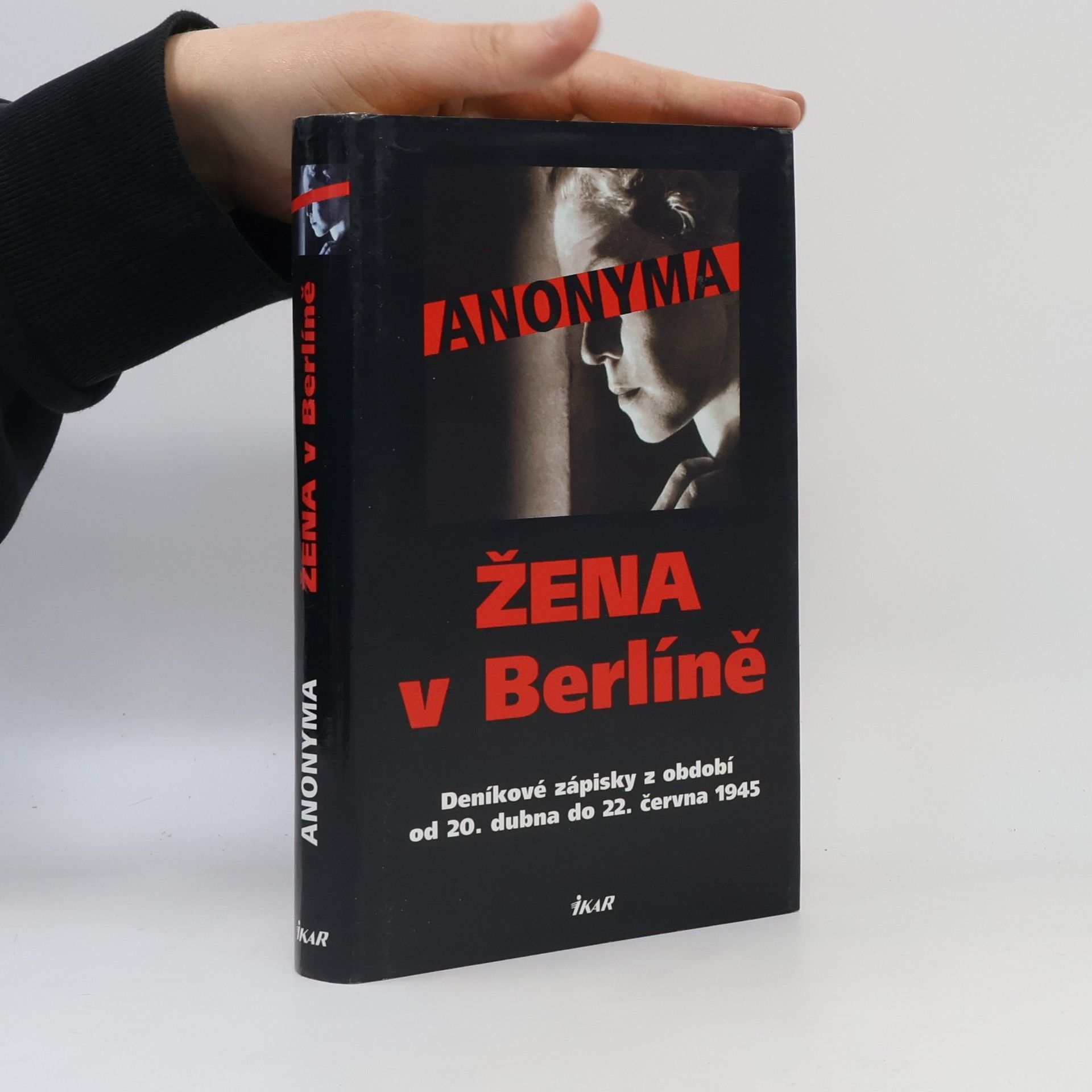 Anonyma Žena v Berlíně. Deníkové zápisky z období od 20. dubna do 22. června 1945