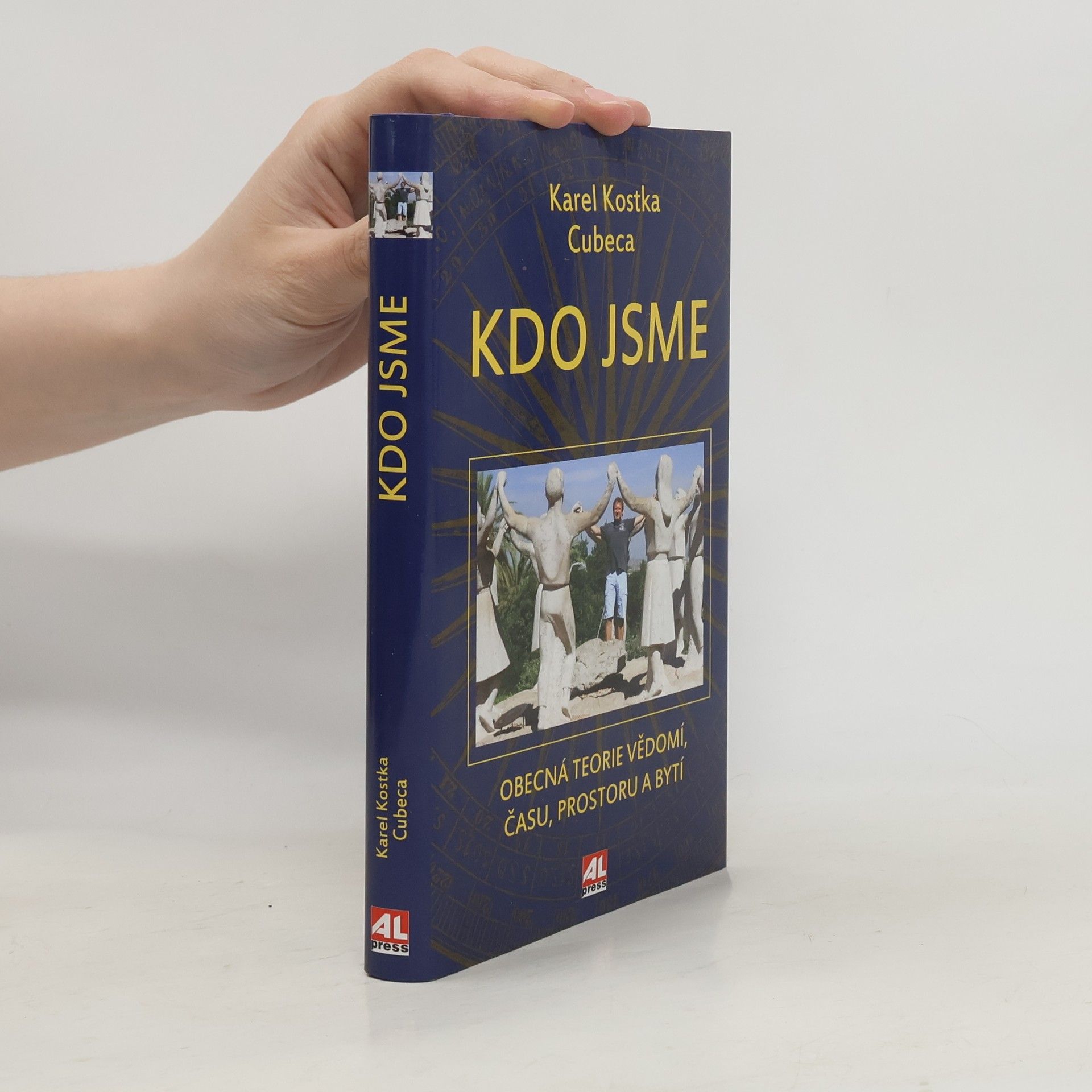 Karel Cubeca Kdo jsme. Obecná teorie vědomí, času, prostoru a bytí