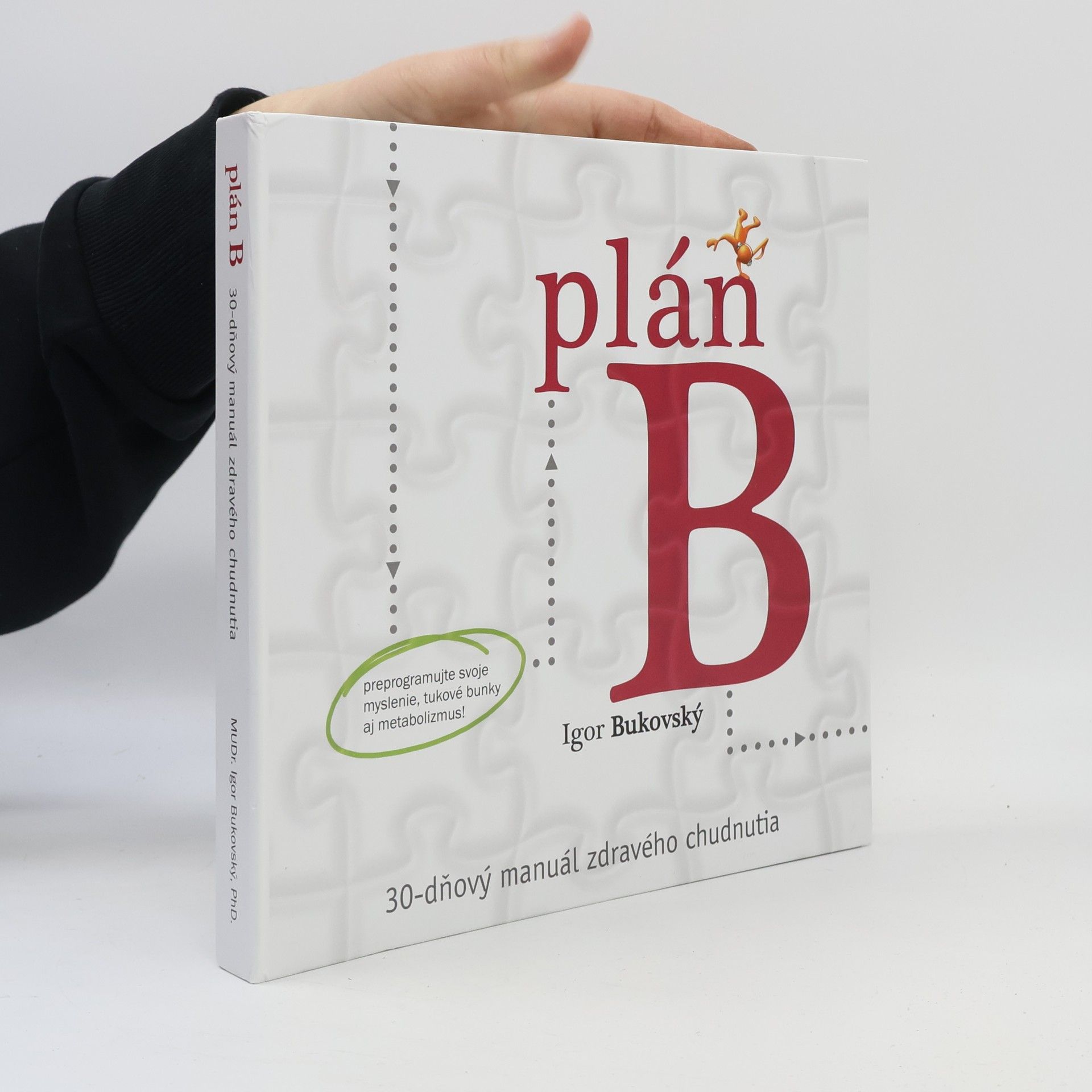 Igor Bukovský Plán B. 30-dňový manuál zdravého chudnutia