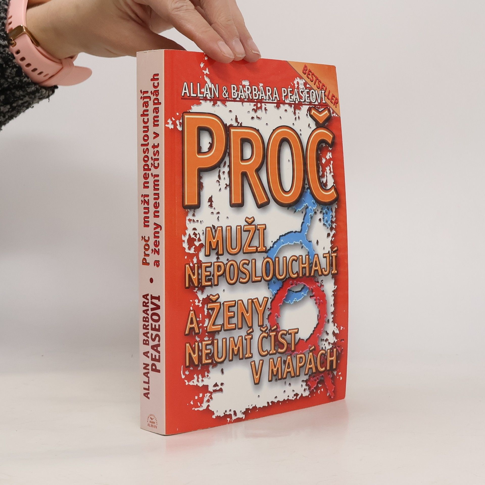 Allan Pease Proč muži neposlouchají a ženy neumí číst v mapách