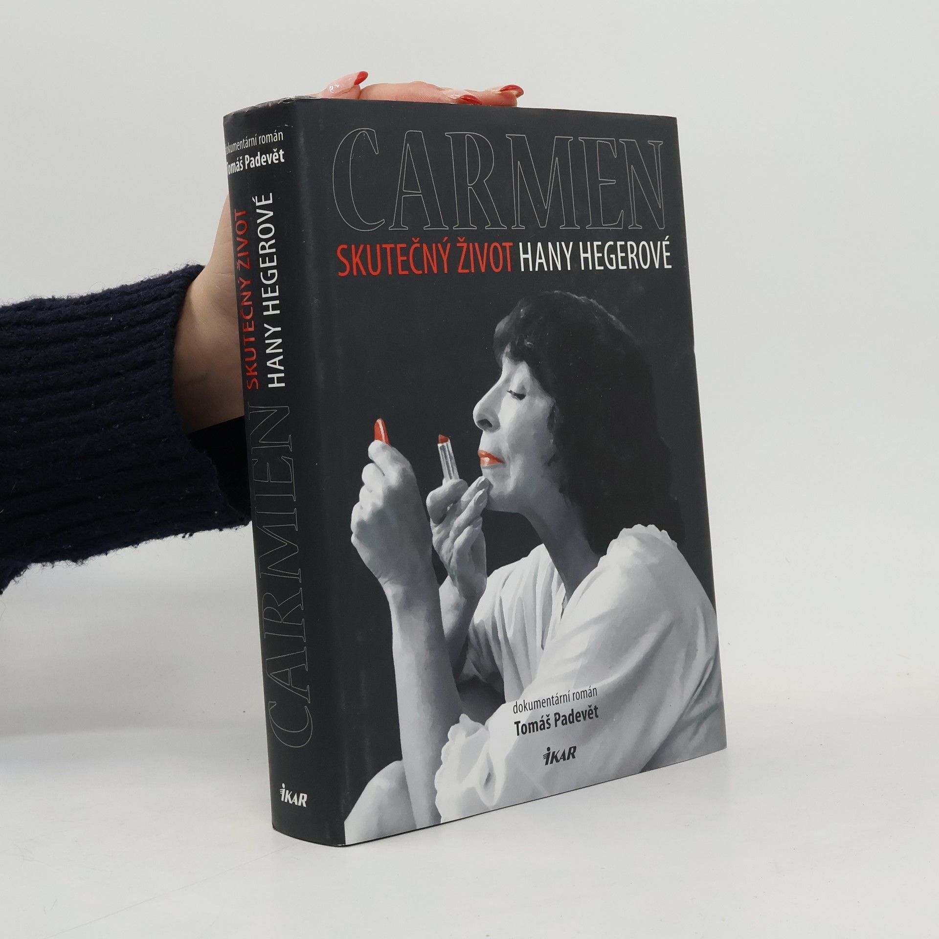 Tomáš Padevět Carmen. Skutečný život Hany Hegerové