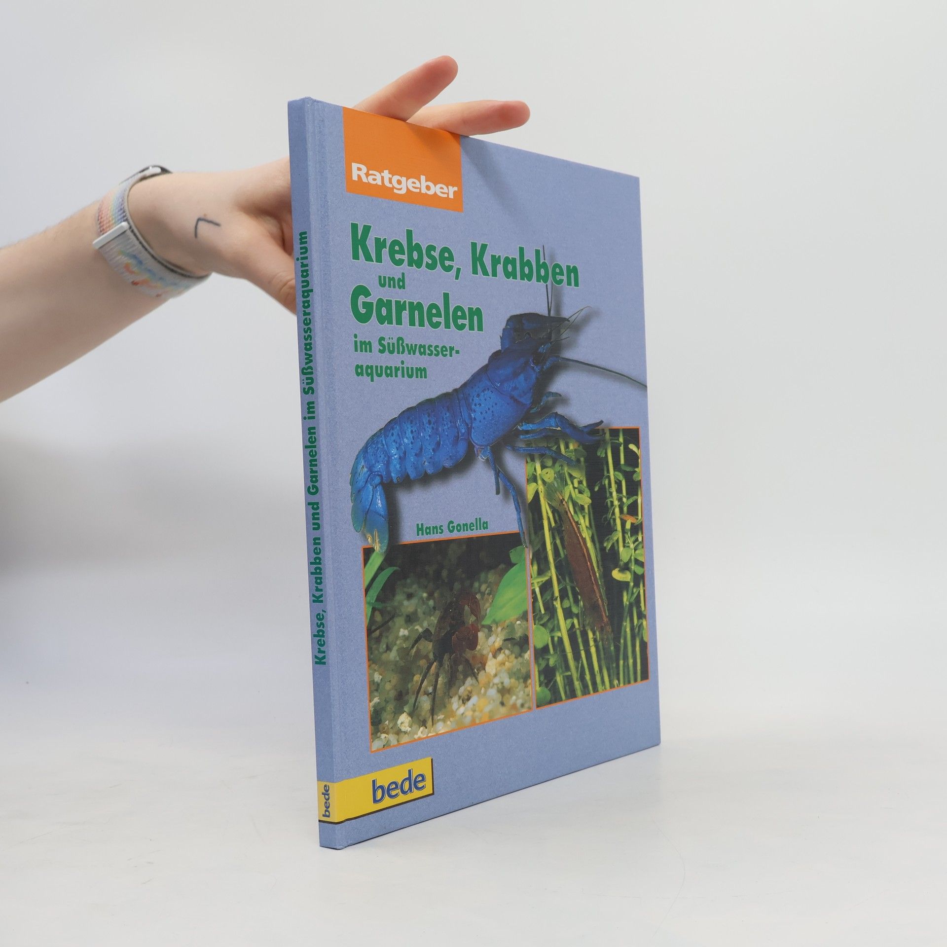 Hans Gonella Krebse, Krabben und Garnelen im Süßwasseraquarium