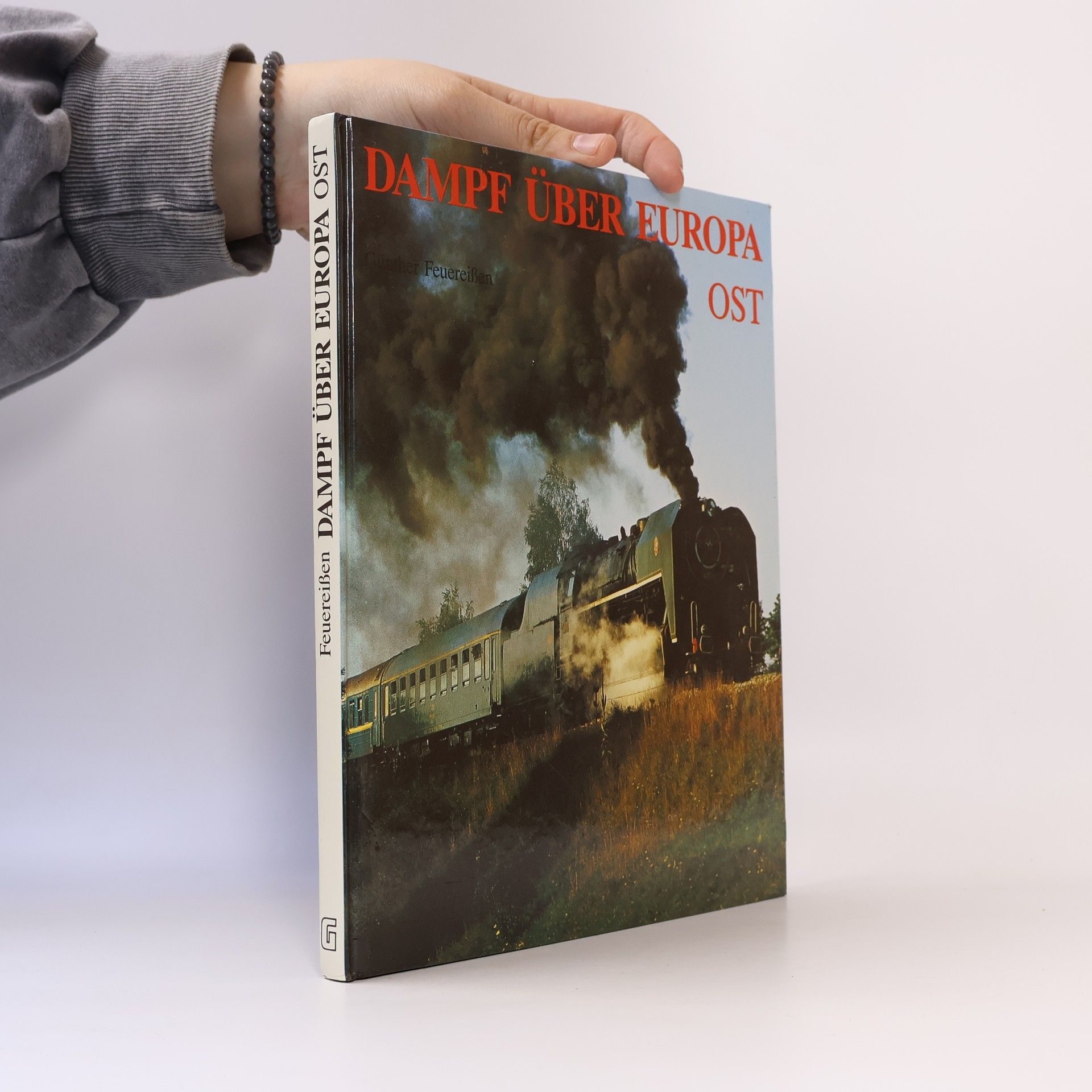 Günther Feuereissen Dampf über Europa. Ost