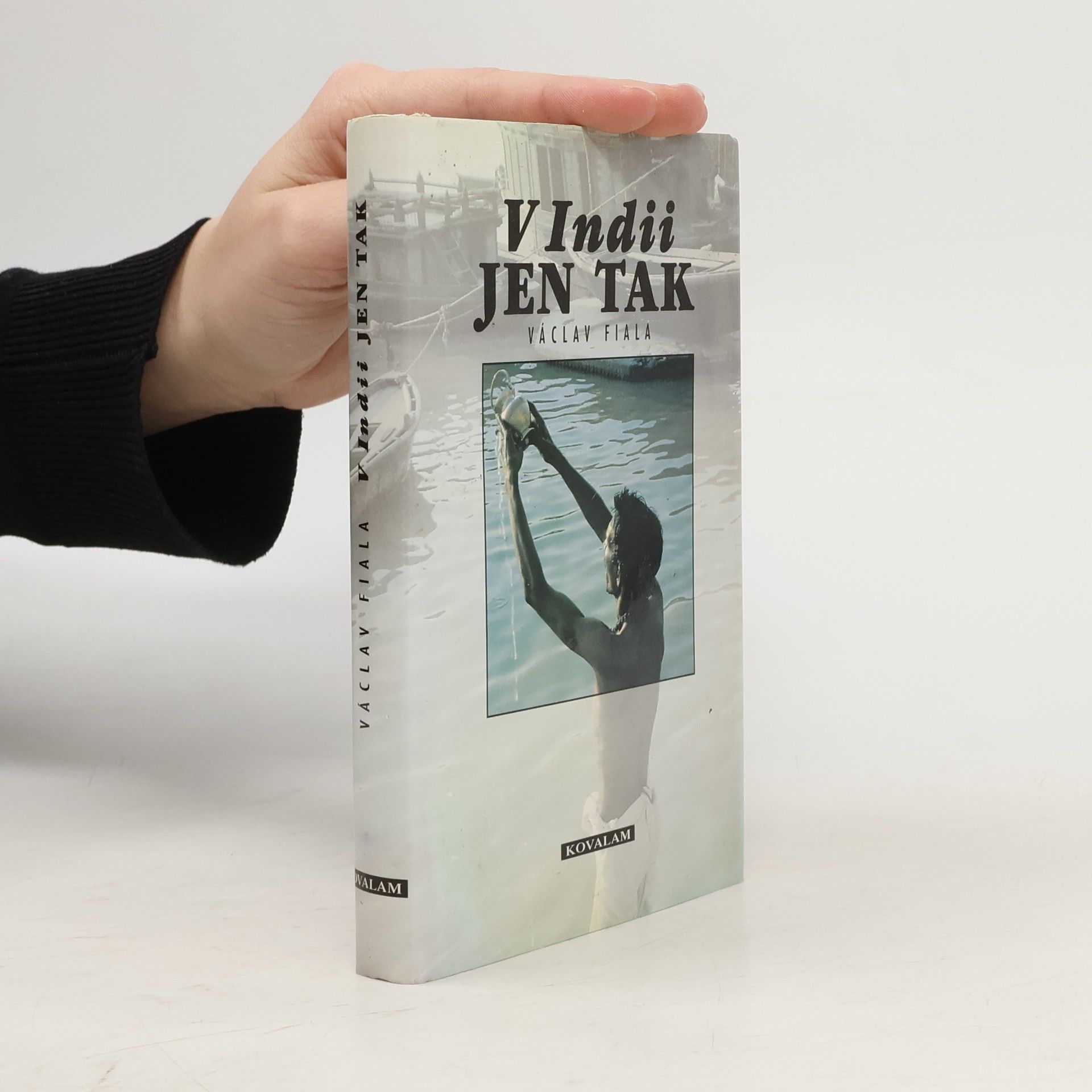 Václav Fiala V Indii jen tak