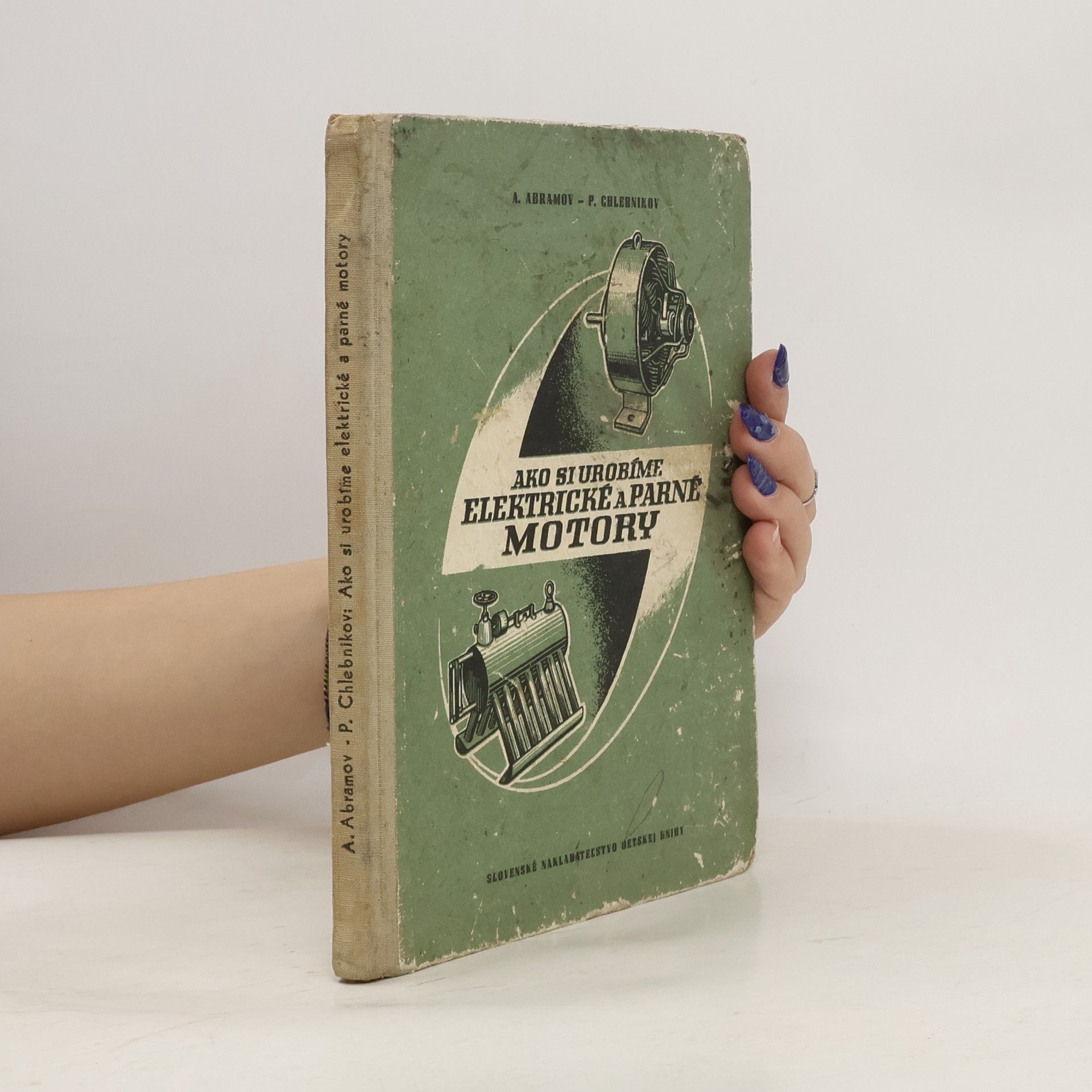 Aleksandr Nikolajevič Abramov Ako si urobíme elektrické a parné motory