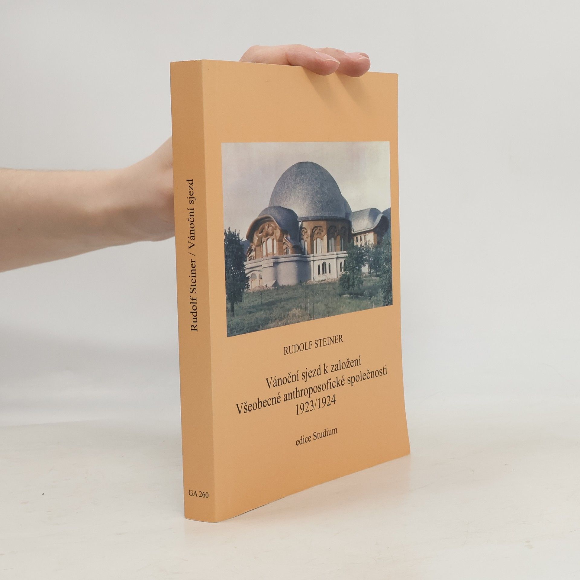 Rudolf Steiner Vánoční sjezd k založení Všeobecné anthroposofické společnosti 1923/1924