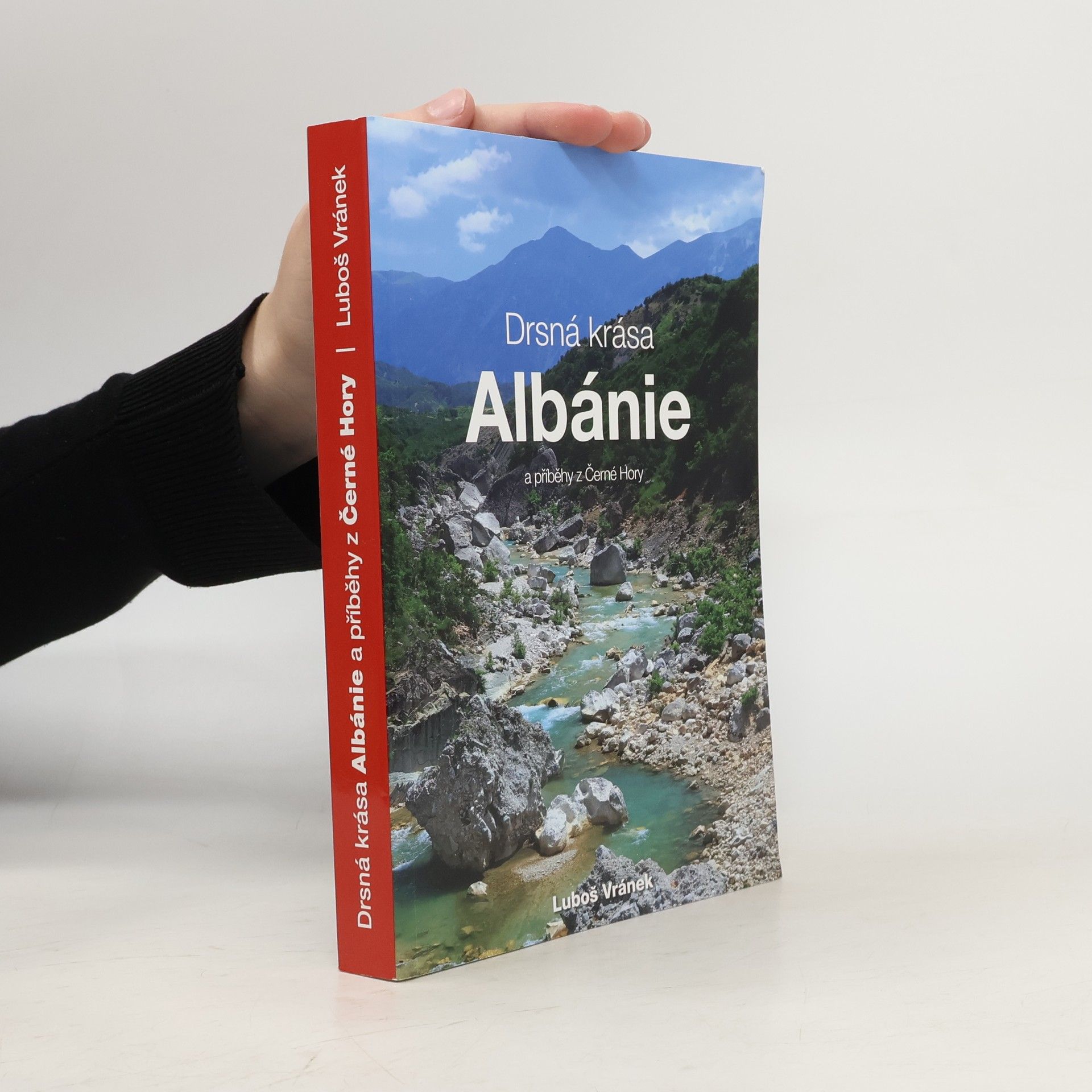 Luboš Vránek Drsná krása Albánie a příběhy z Černé Hory