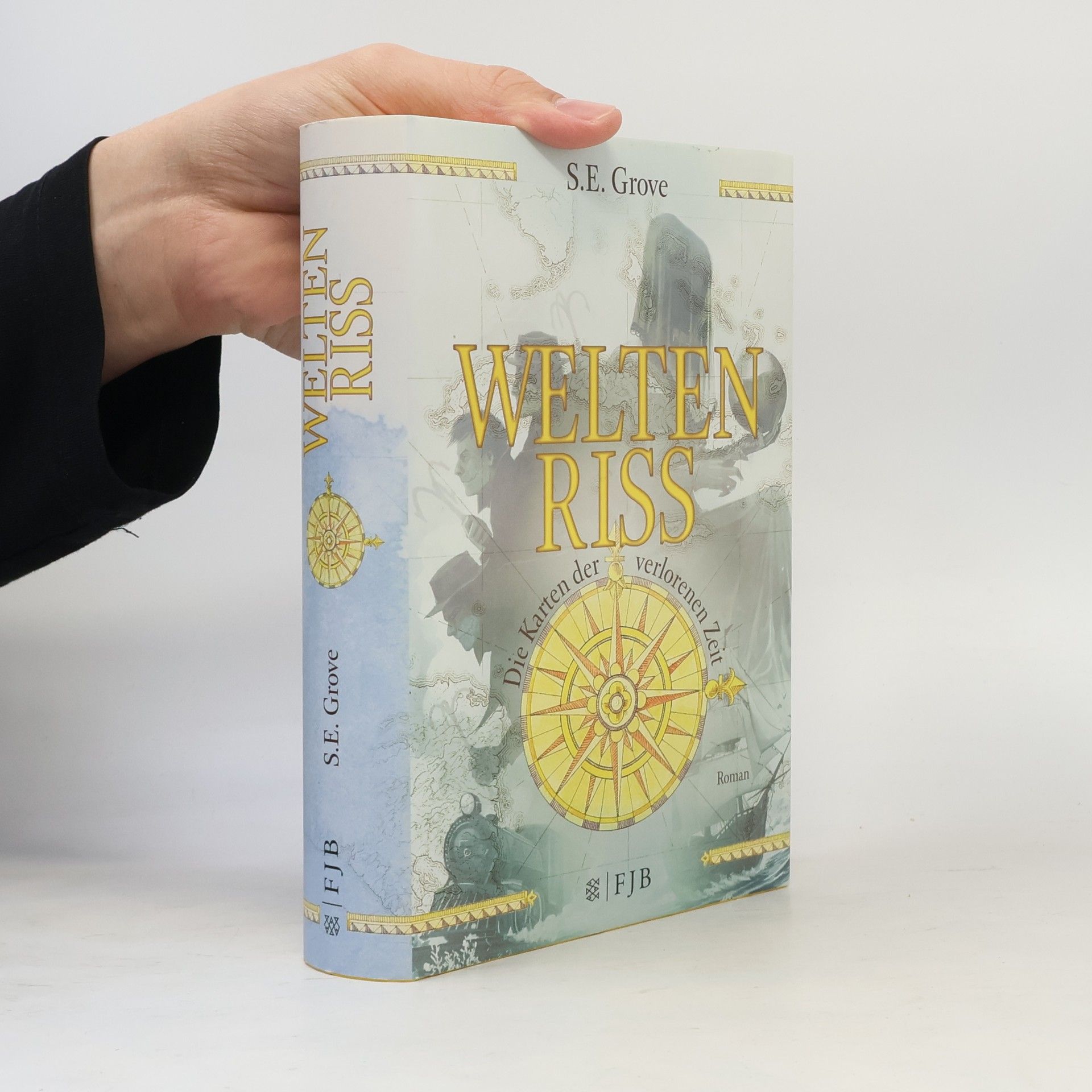 S. E. Grove Weltenriss - die Karten der verlorenen Zeit