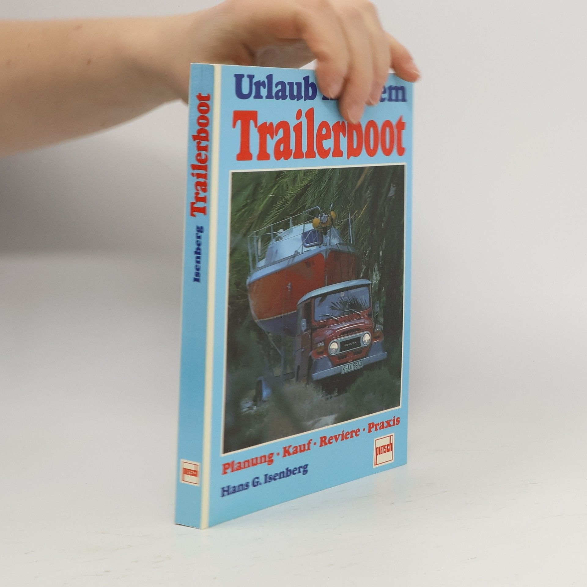 Hans-Georg Isenberg Urlaub mit dem Trailerboot