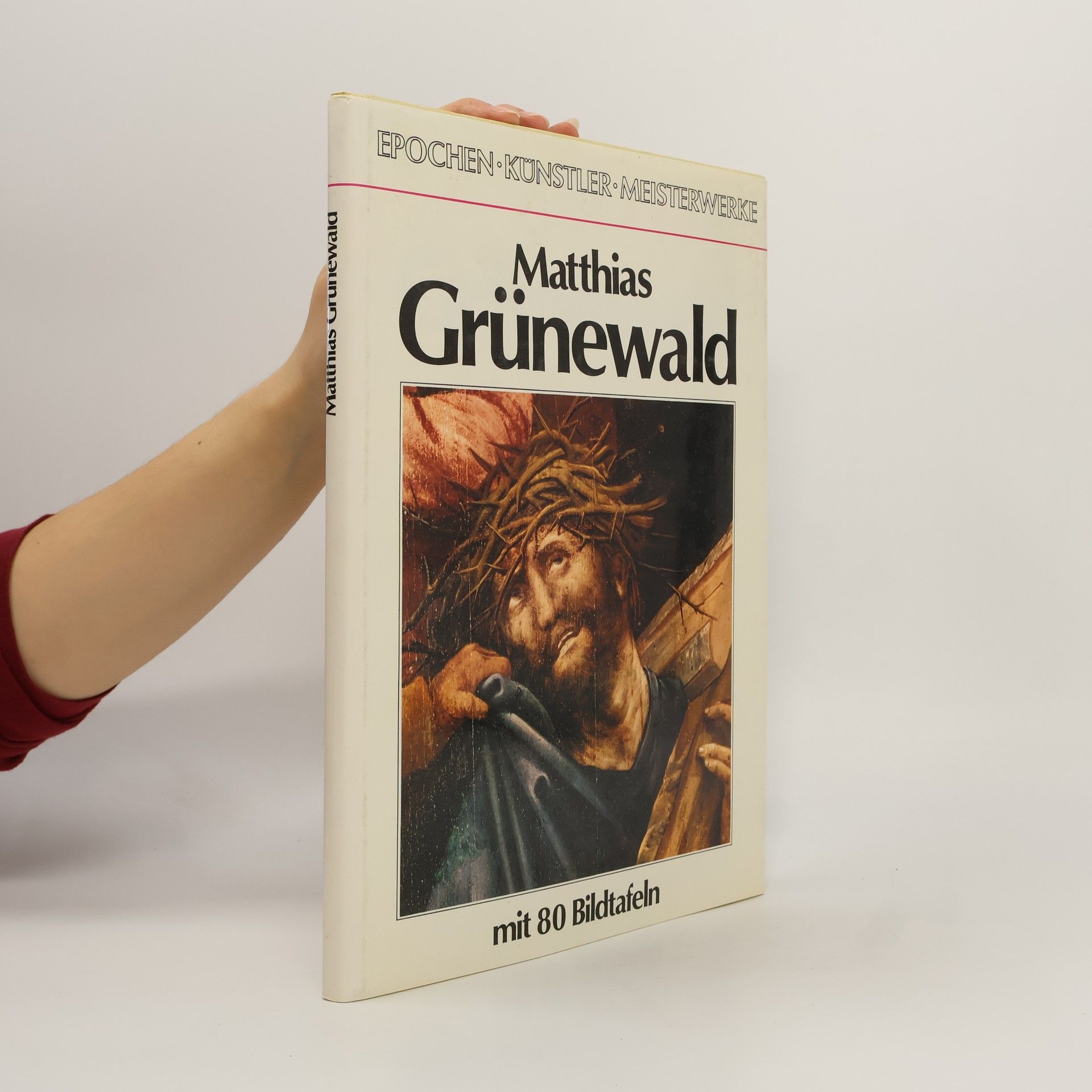 Matthias Grünewald mit 80 Bildtafeln
