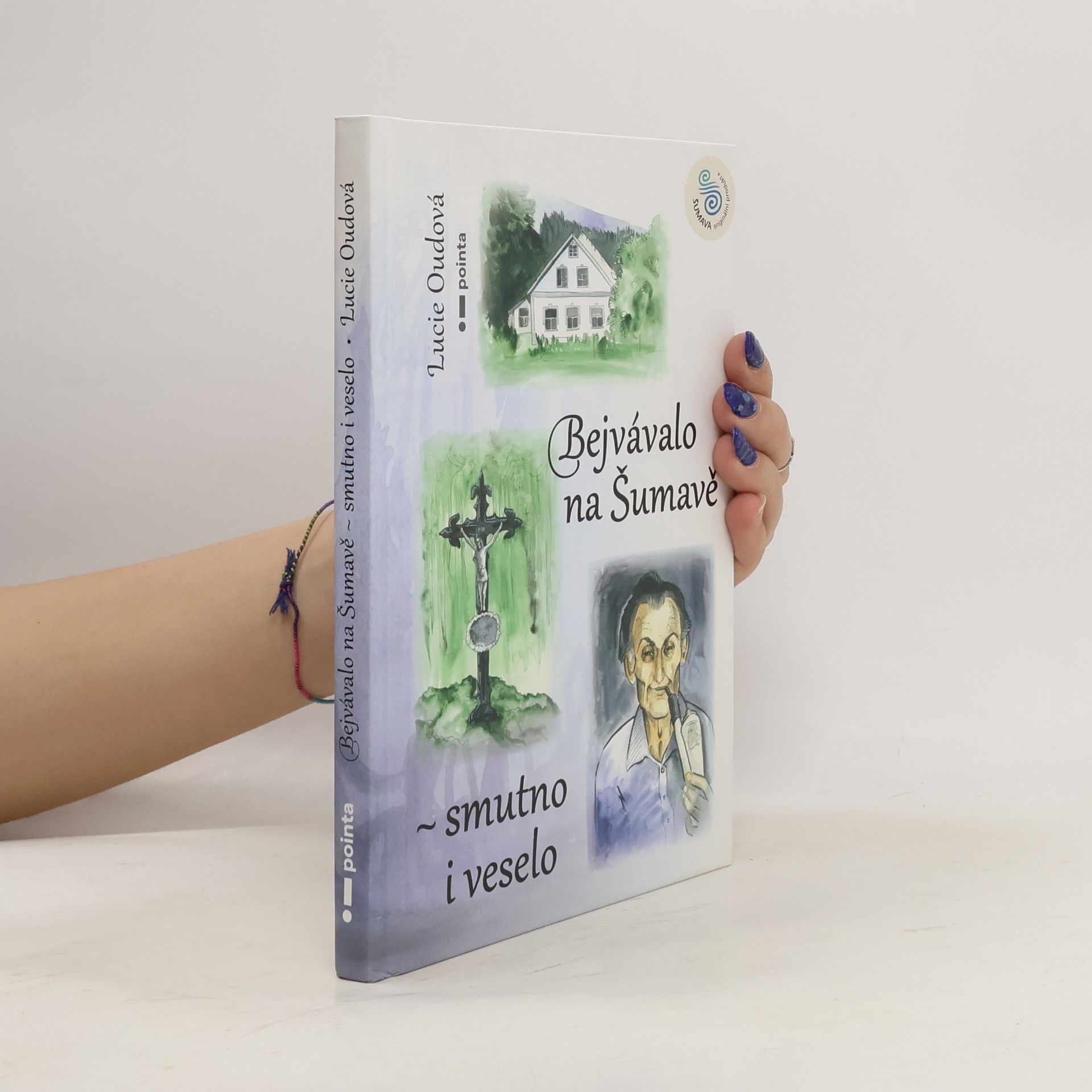 Bejvávalo na Šumavě - smutno i veselo