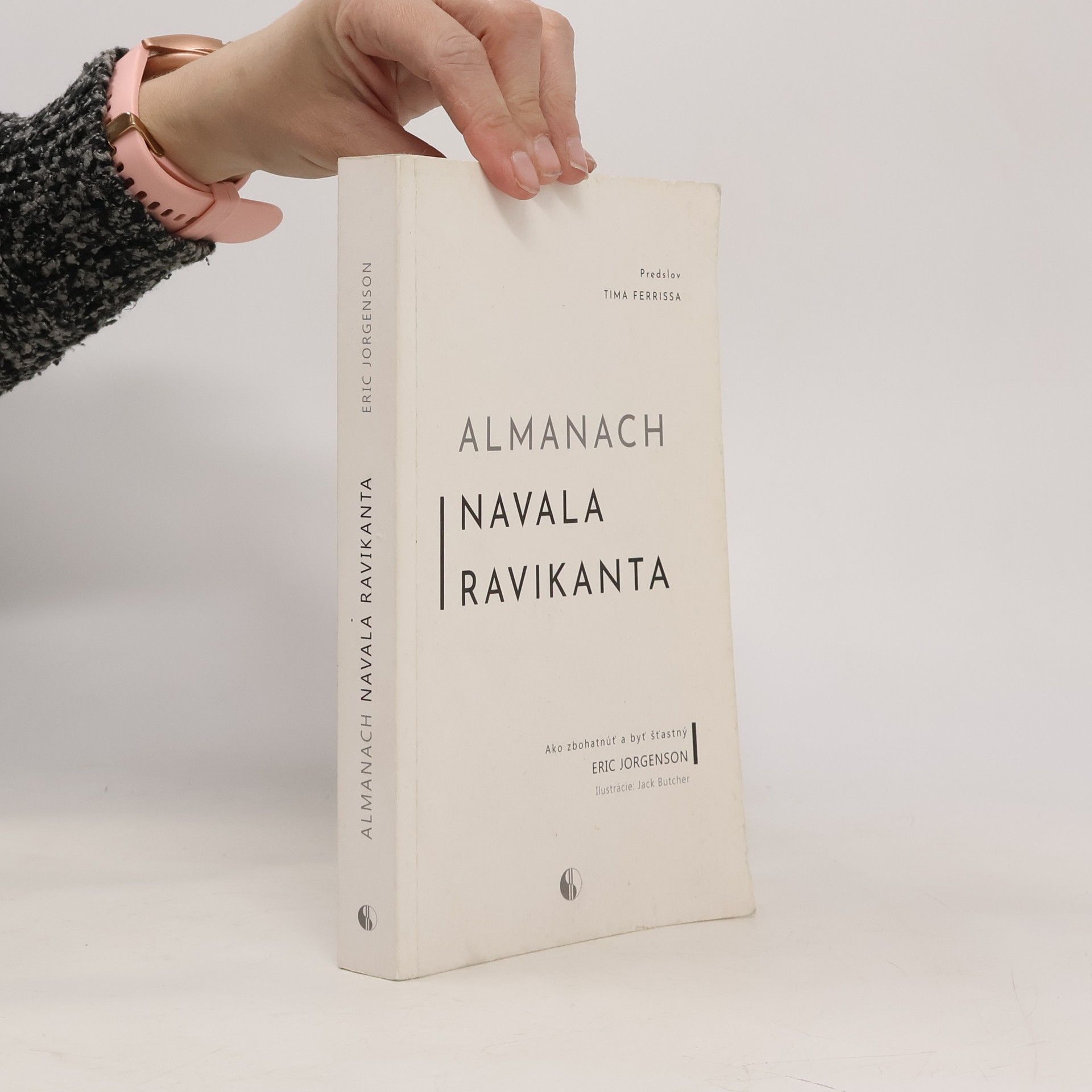 Eric Jorgenson Almanach Navala Ravikanta. Ako zbohatnúť a byť šťastný