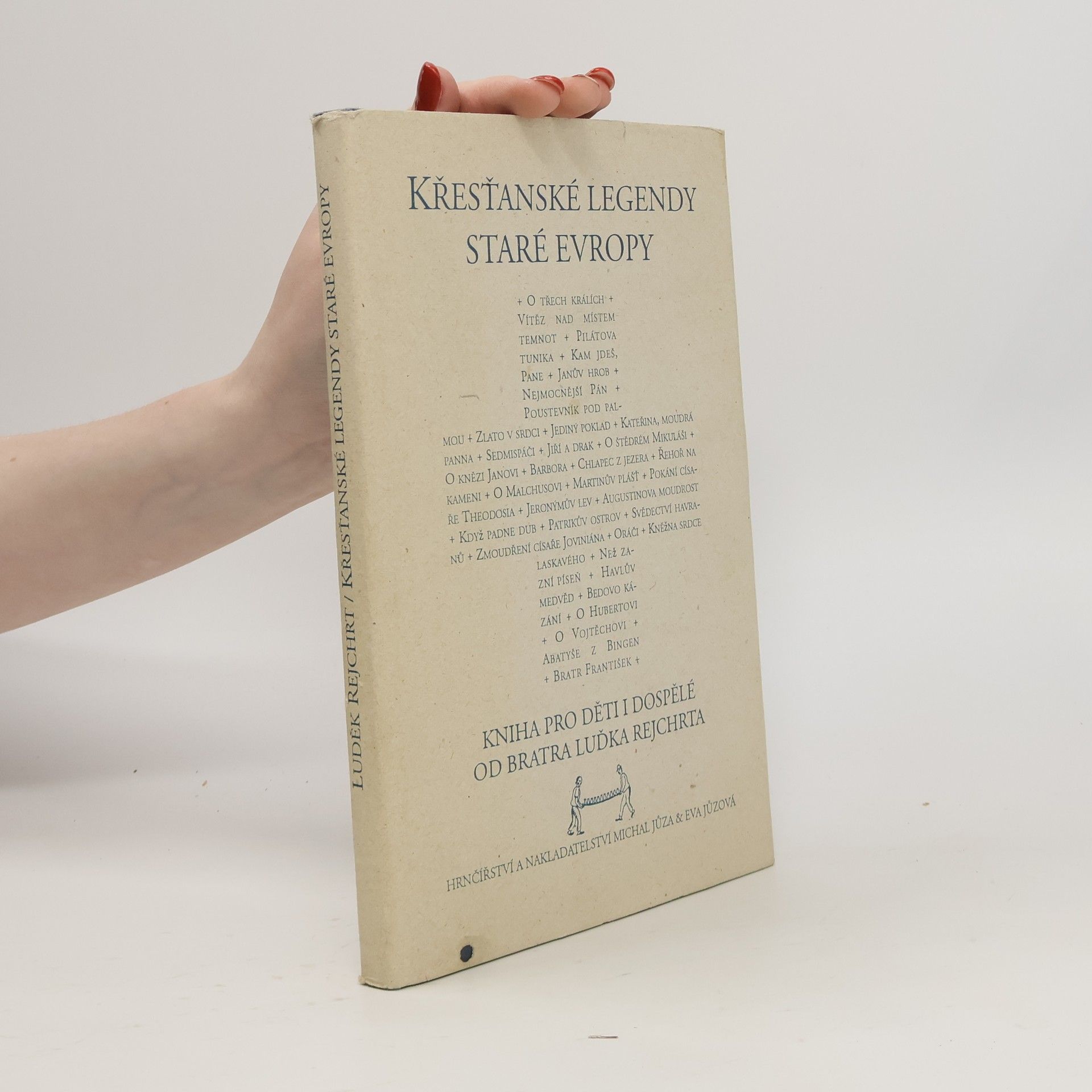 Luděk Rejchrt Křesťanské legendy staré Evropy