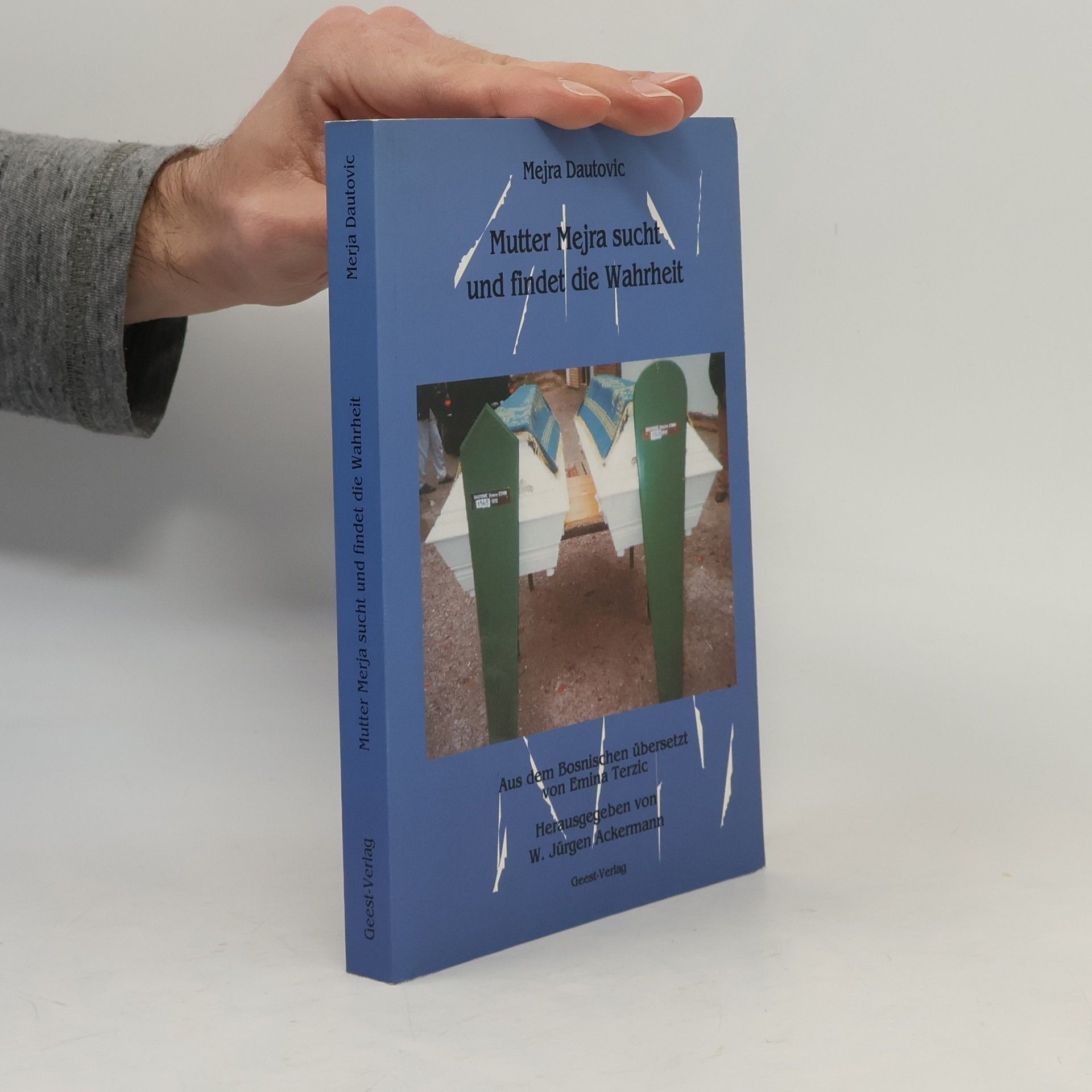 Mejra Dautovic Mutter Mejra sucht und findet die Wahrheit