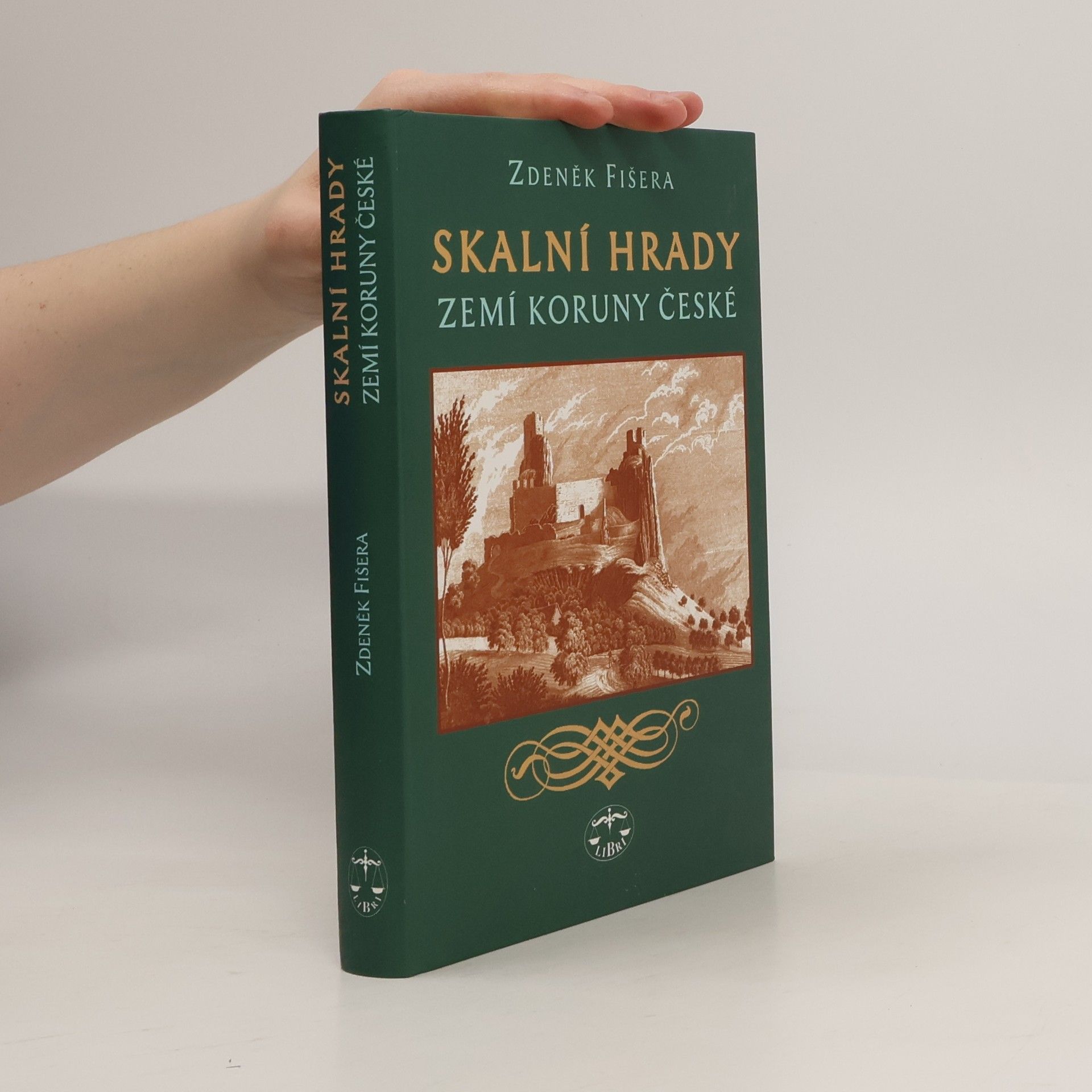 Zdeněk Fišera Skalní hrady zemí Koruny české