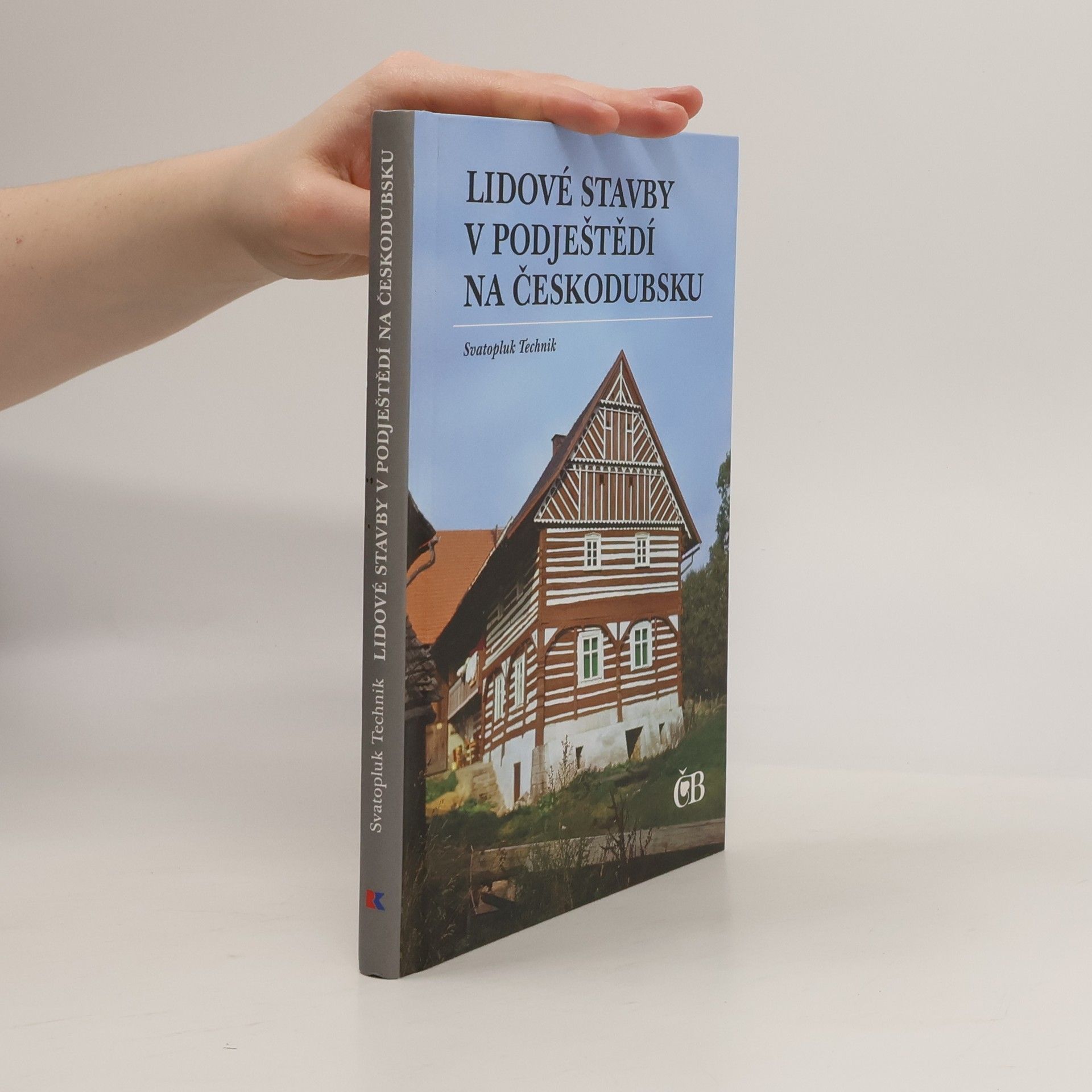 Svatopluk Technik Lidové stavby v Podještědí na Českodubsku